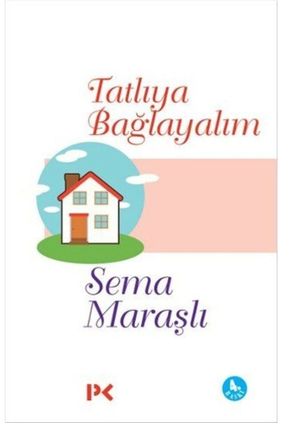Profil Kitap Tatlıya Bağlayalım Sema Maraşlı Kitabı 227 Sayfa Profil Kitap