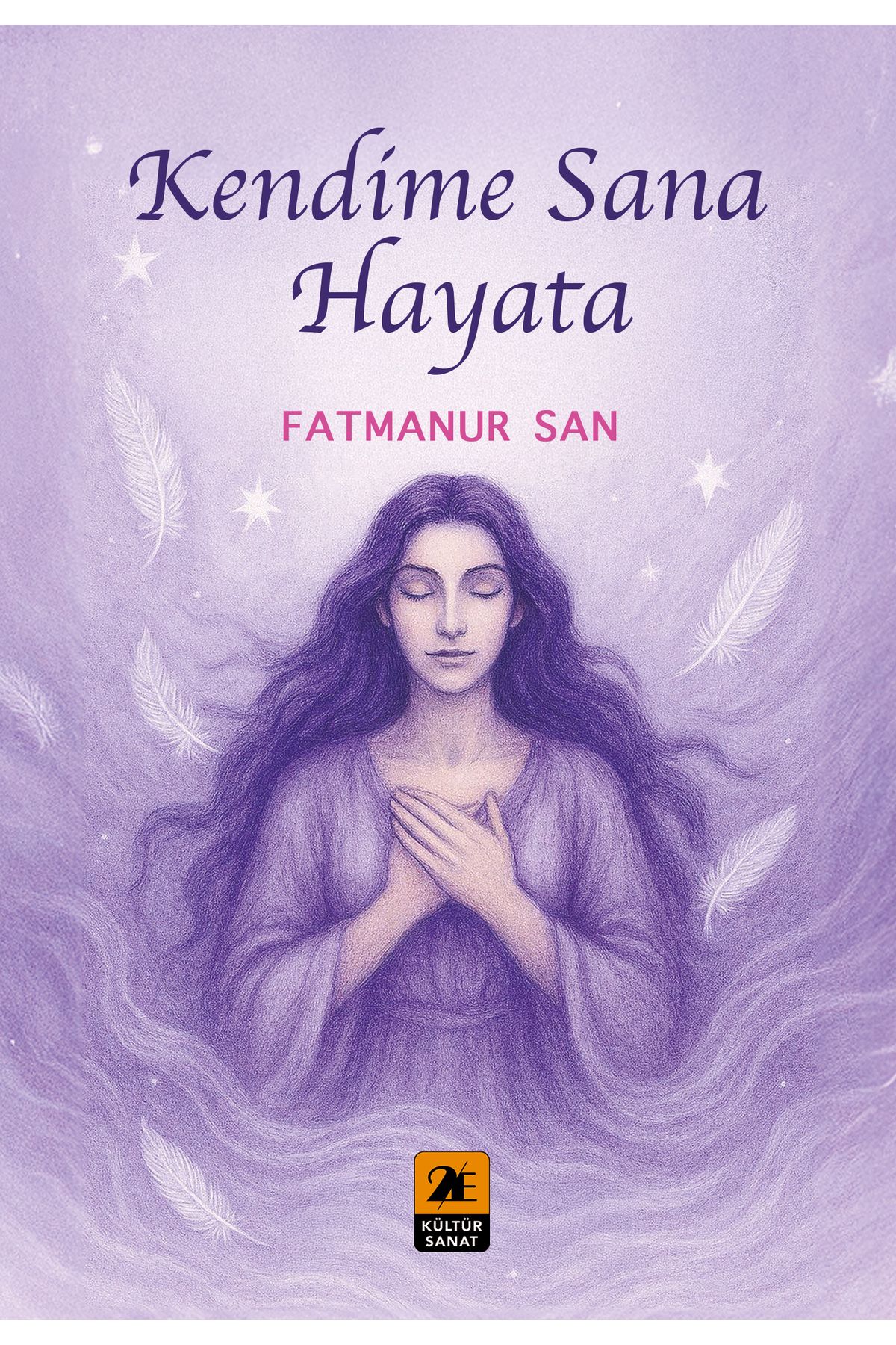 2E Kültür Sanat Kendime Sana Hayata- Fatmanur SAN