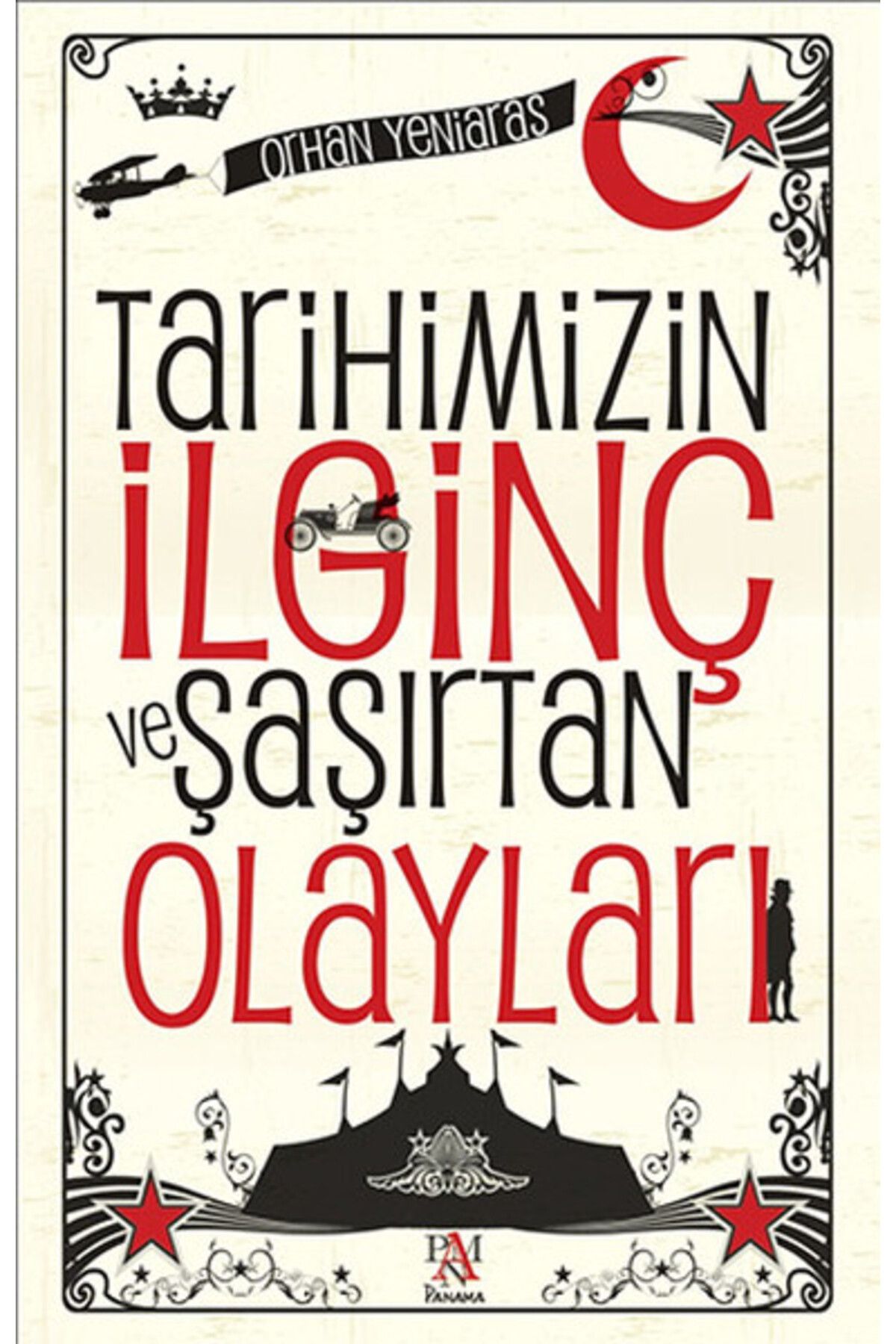 Destek Yayınları Tarihimizin İlginç ve Şaşırtan Olayları