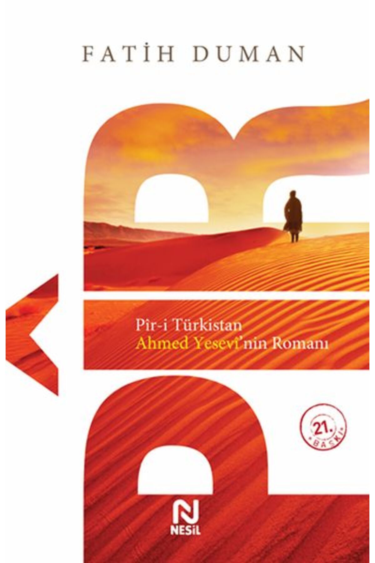 Destek Yayınları Piri Türkistan Ahmed Yesevinin Romanı