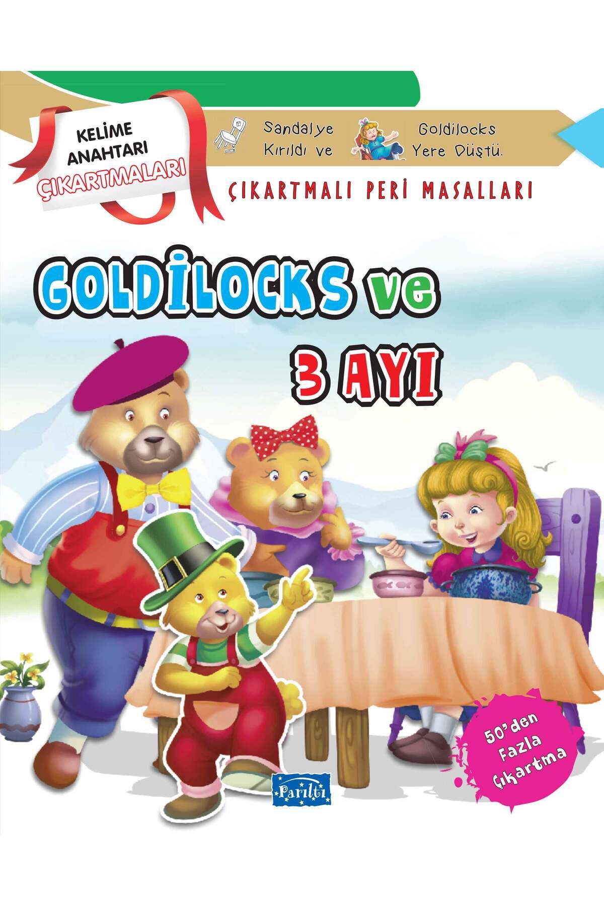 Parıltı Yayınları Goldilocks ve Üç Ayı Çıkartmalı Peri Masalları