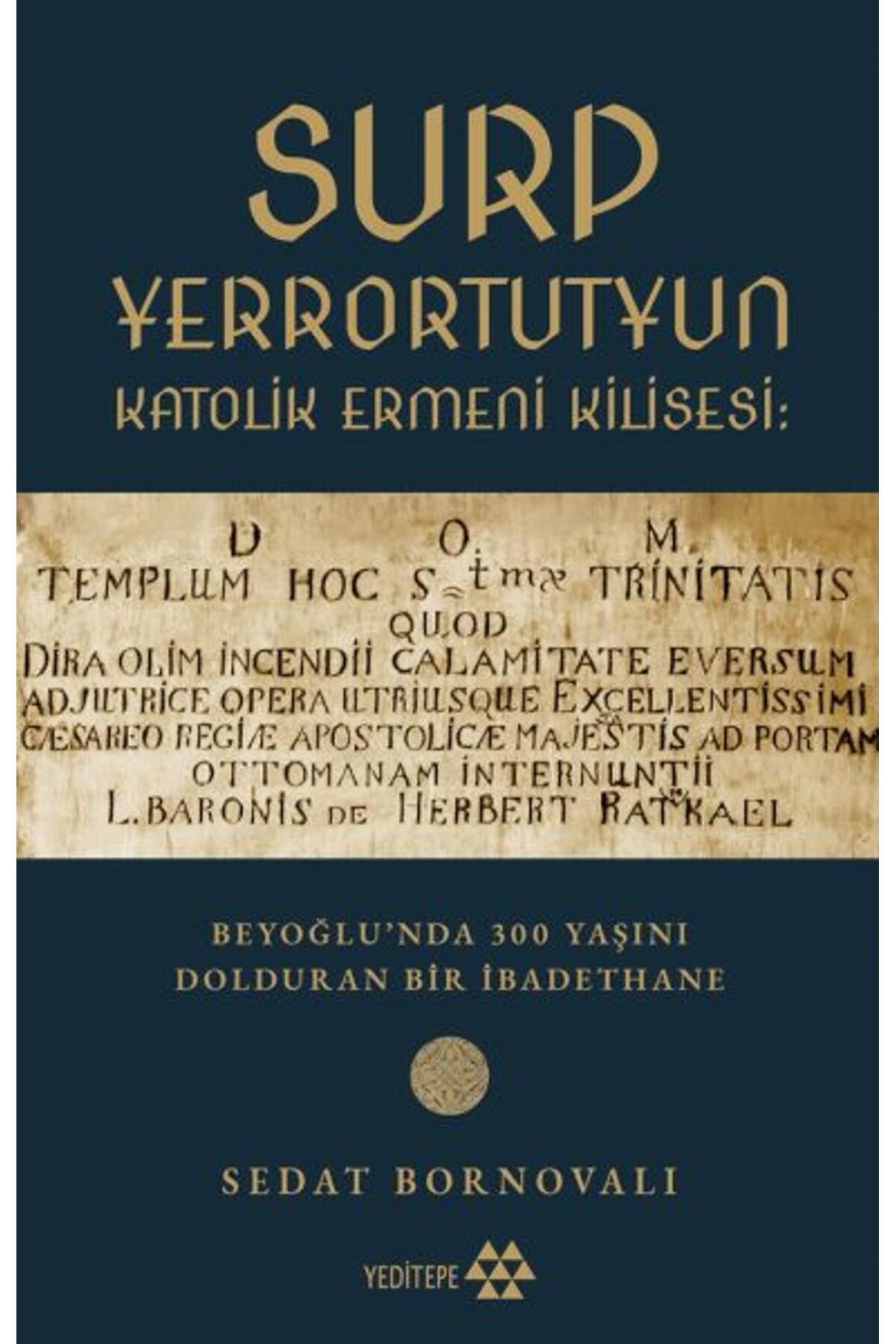 Yeditepe Yayınevi Surp Yerrortutyun Katolik Ermeni Kilisesi