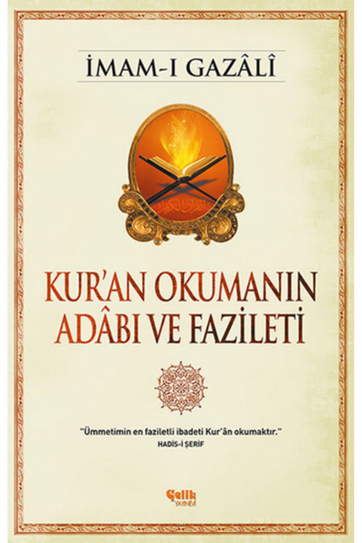 Çelik Yayınevi Kuran Okumanın Adabı ve Fazileti