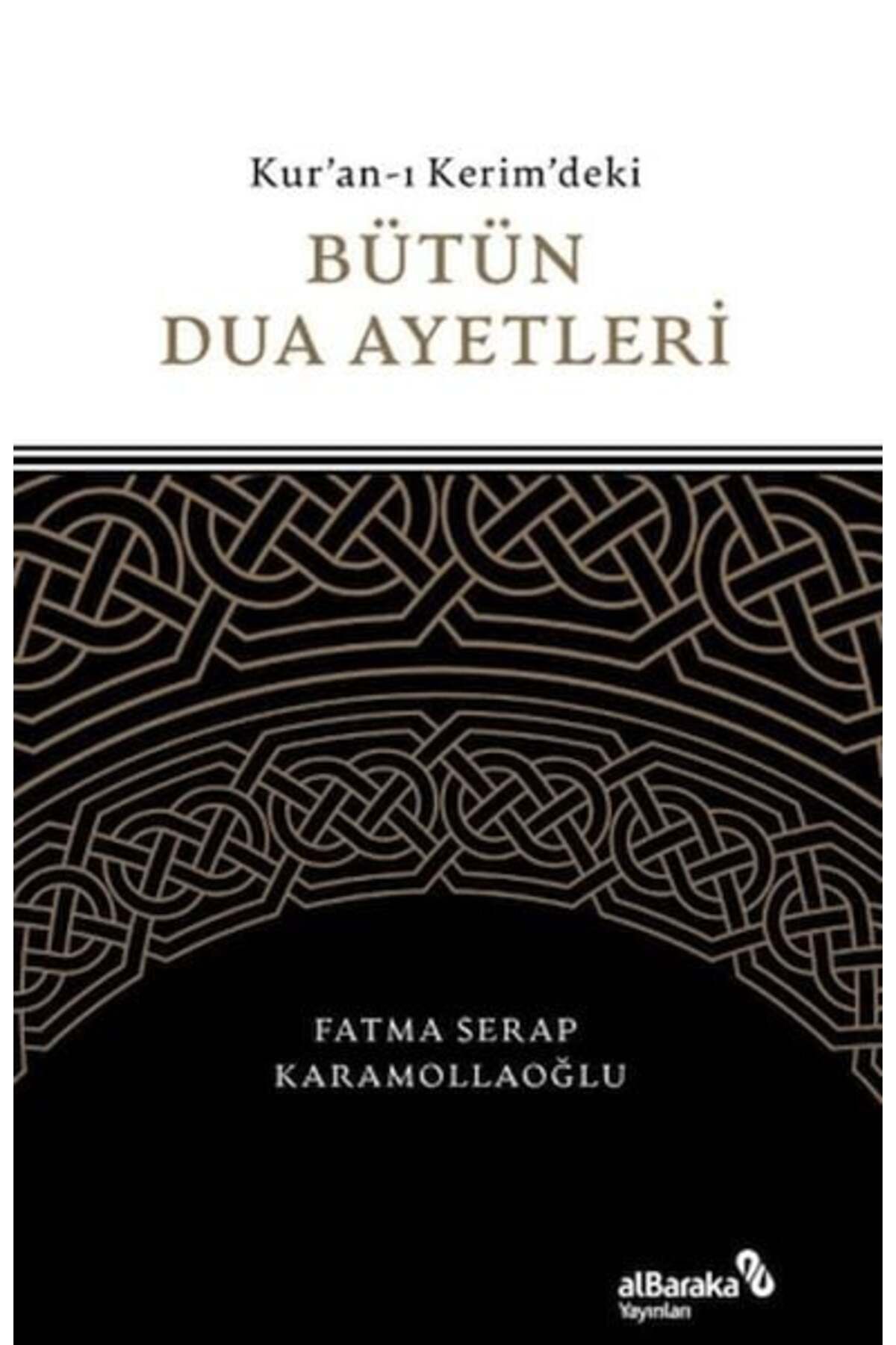 Albaraka Yayınları Kuranı Kerimdeki Bütün Dua Ayetleri