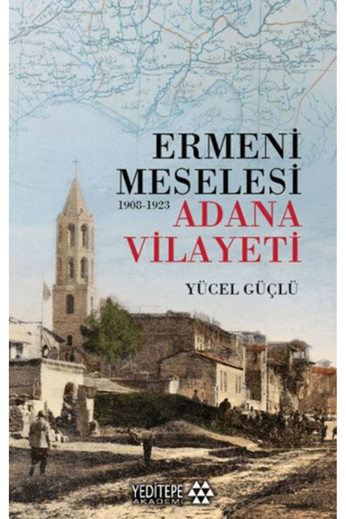 Yeditepe Akademi Ermeni Meselesi (1908-1923)