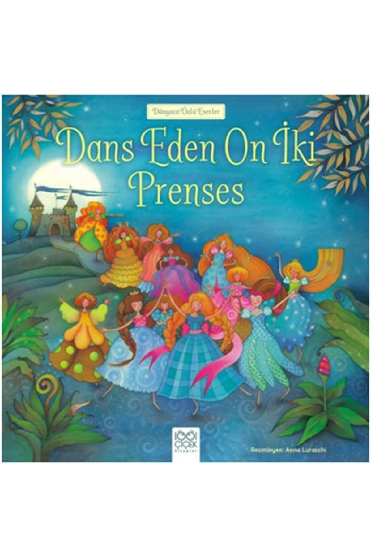 Destek Yayınları Dünyaca Ünlü Eserler - Dans Eden On İki Prenses