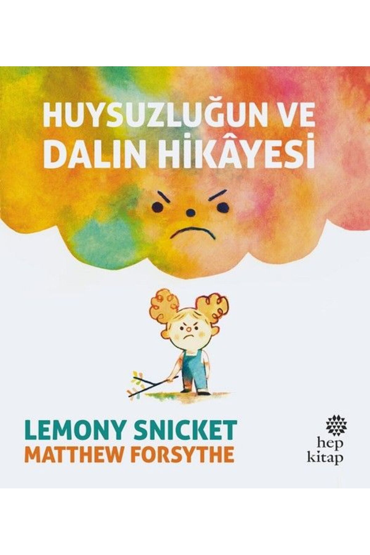 Destek Yayınları Huysuzluğun ve Dalın Hikayesi