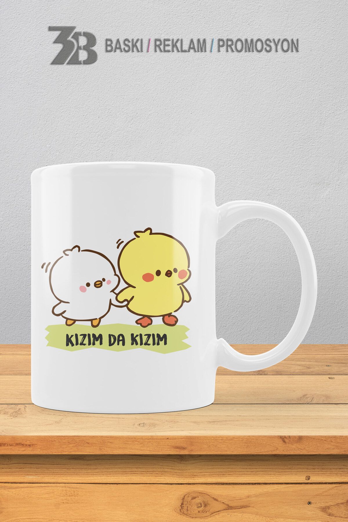 3B BASKI REKLAM PROMOSYON SEVİMLİ CİVCİVLER SERİSİ ''KIZIM DA KIZIM'' KUPA BARDAK