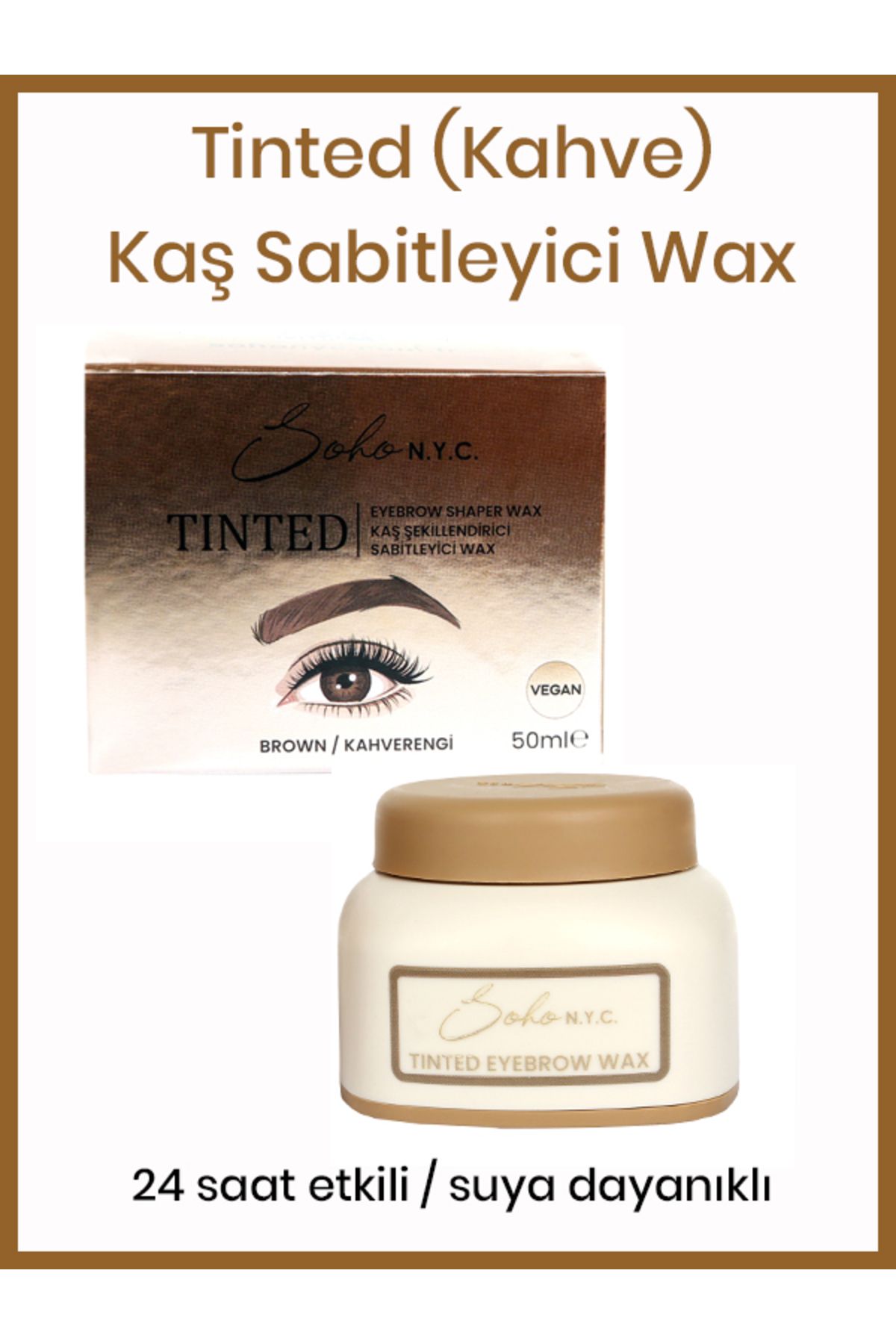Soho N.Y.C. KAŞ SABİTLEYCİ WAX TINTED (KAHVERENGİ)- 50ML