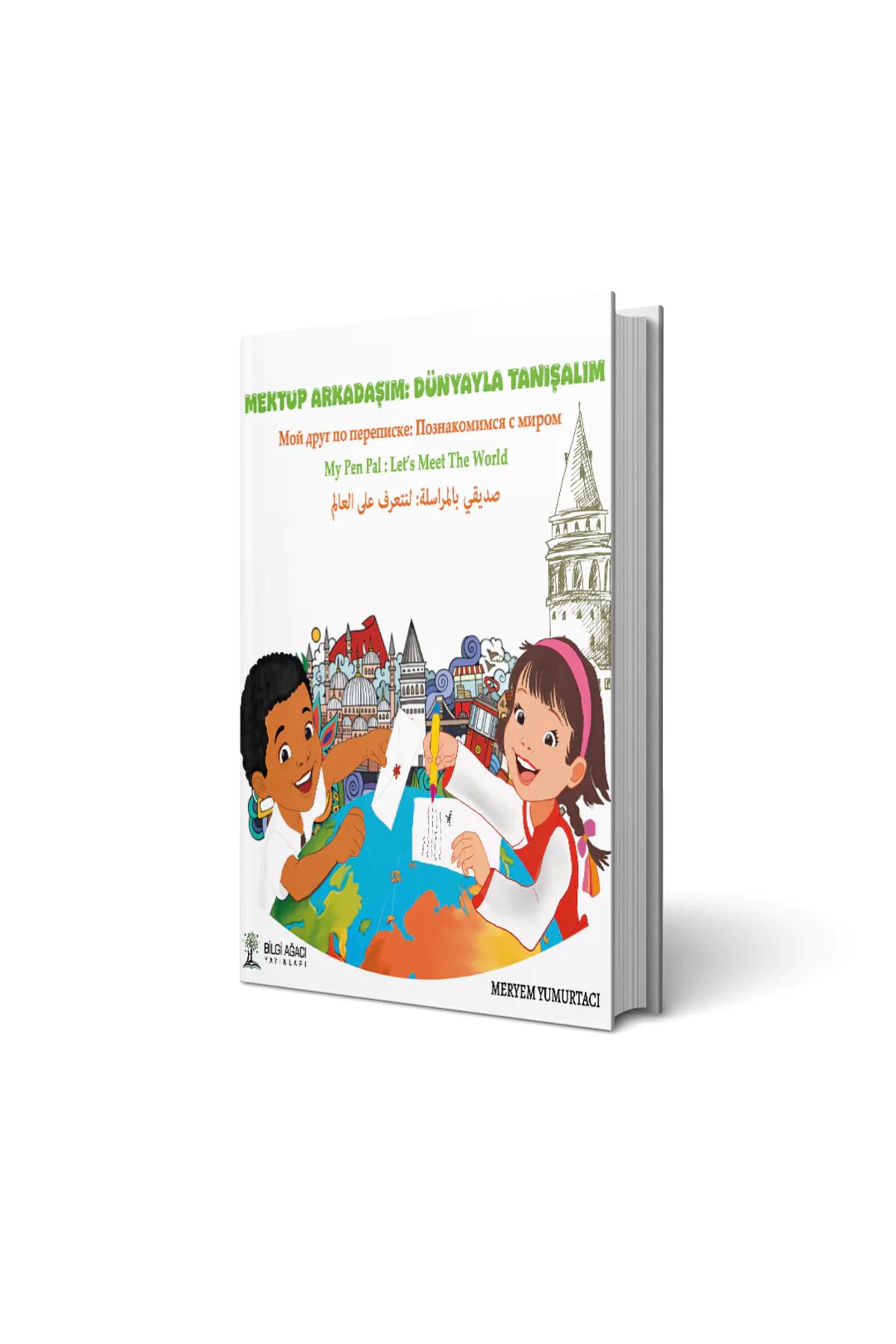 Bilgi Ağacı Yayınları Mektup Arkadaşım: Dünyayla Tanışalım / Meryem Yumurtacı