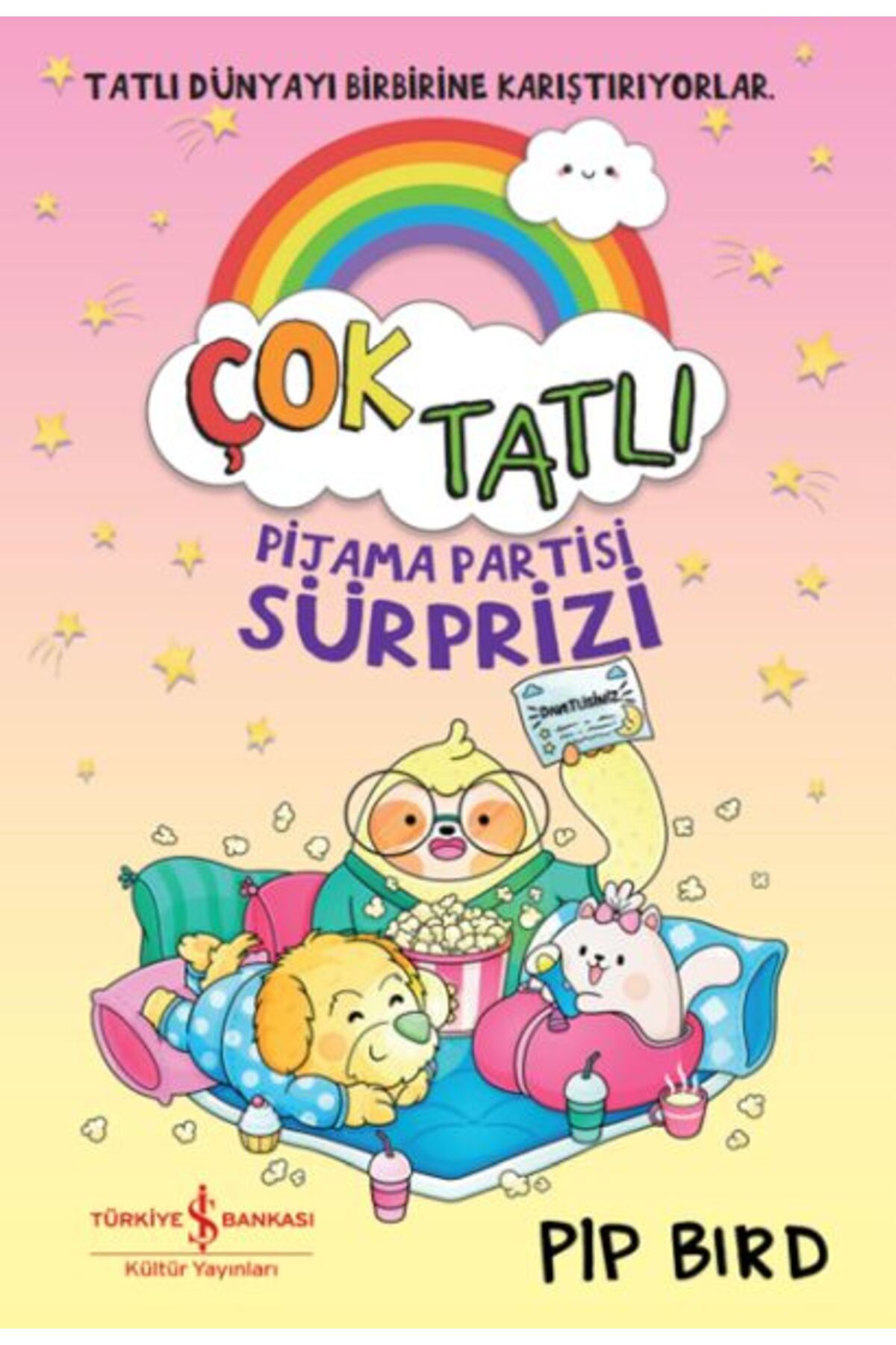 TÜRKİYE İŞ BANKASI KÜLTÜR YAYINLARI Çok Tatlı – Pijama Partisi Sürprizi