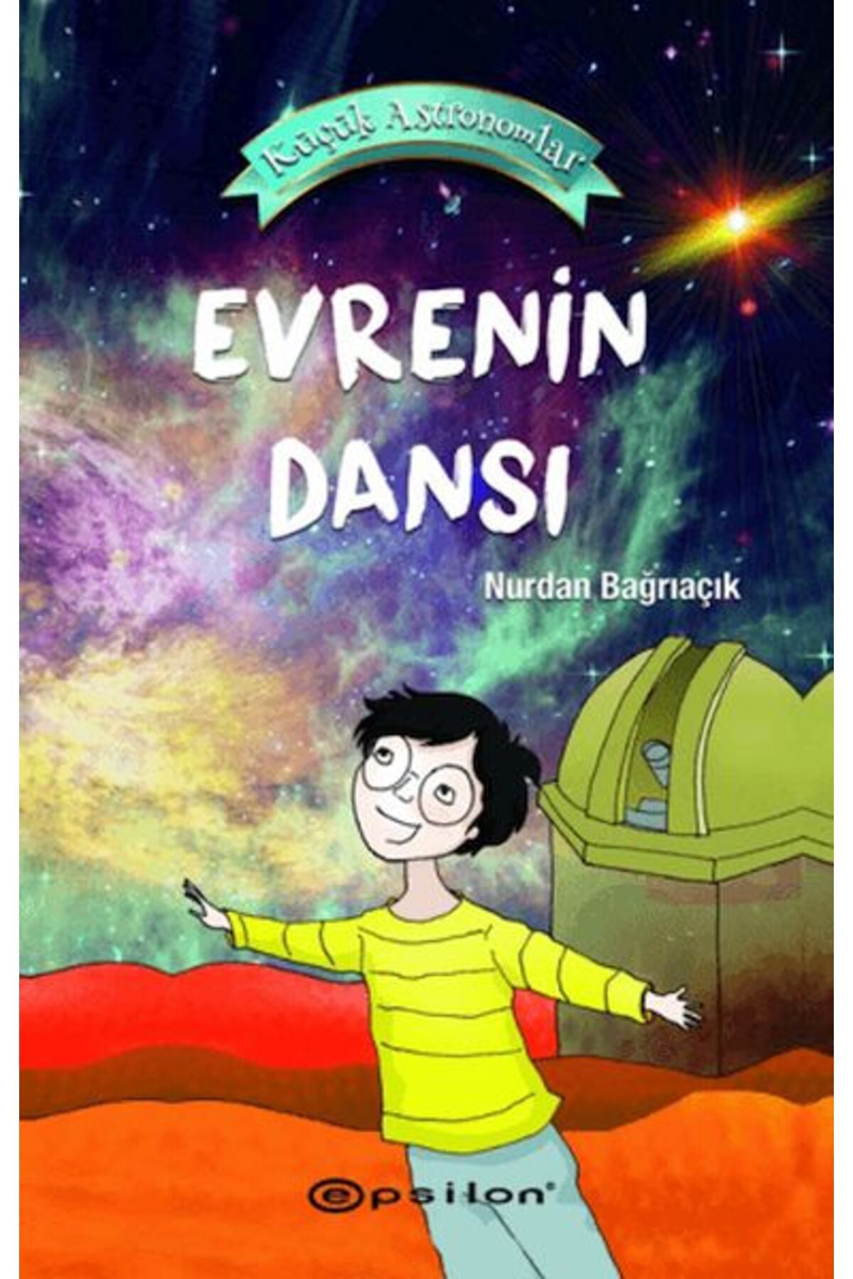 Epsilon Yayınevi Küçük Astronomlar Evrenin Dansı