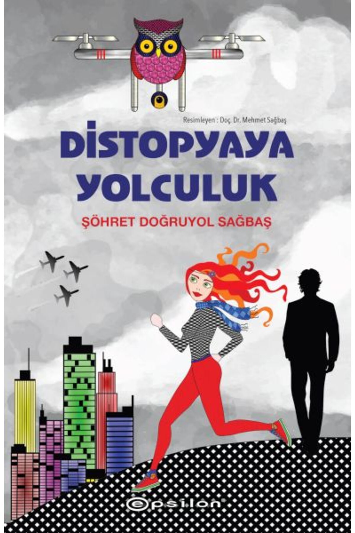 Epsilon Yayınevi Distopyaya Yolculuk