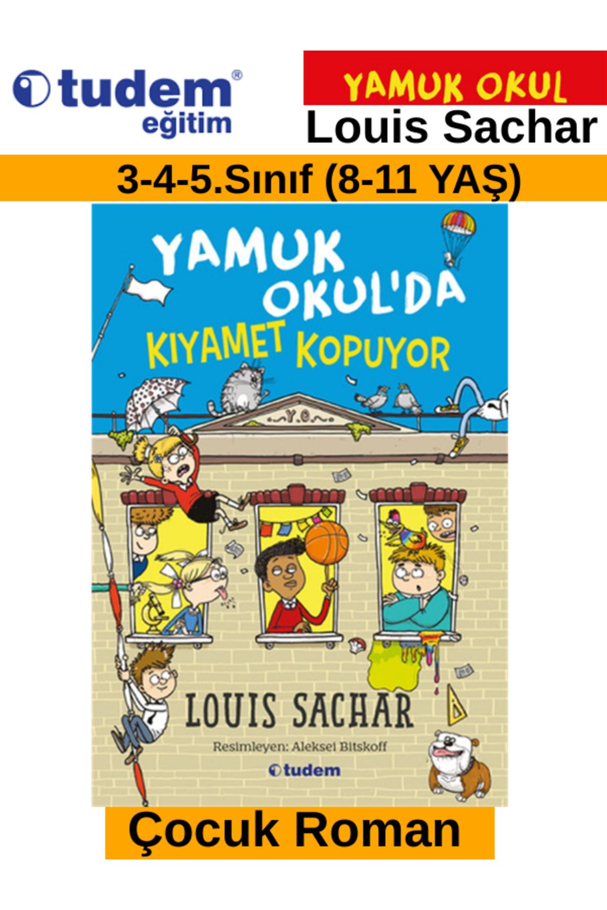 Fenomen Yayıncılık Tudem Eğitim Çocuk Yamuk Okulda Kıyamet Kopuyor(8-11 Yaş)(3-4-5.Sınıf)Çocuk Roman