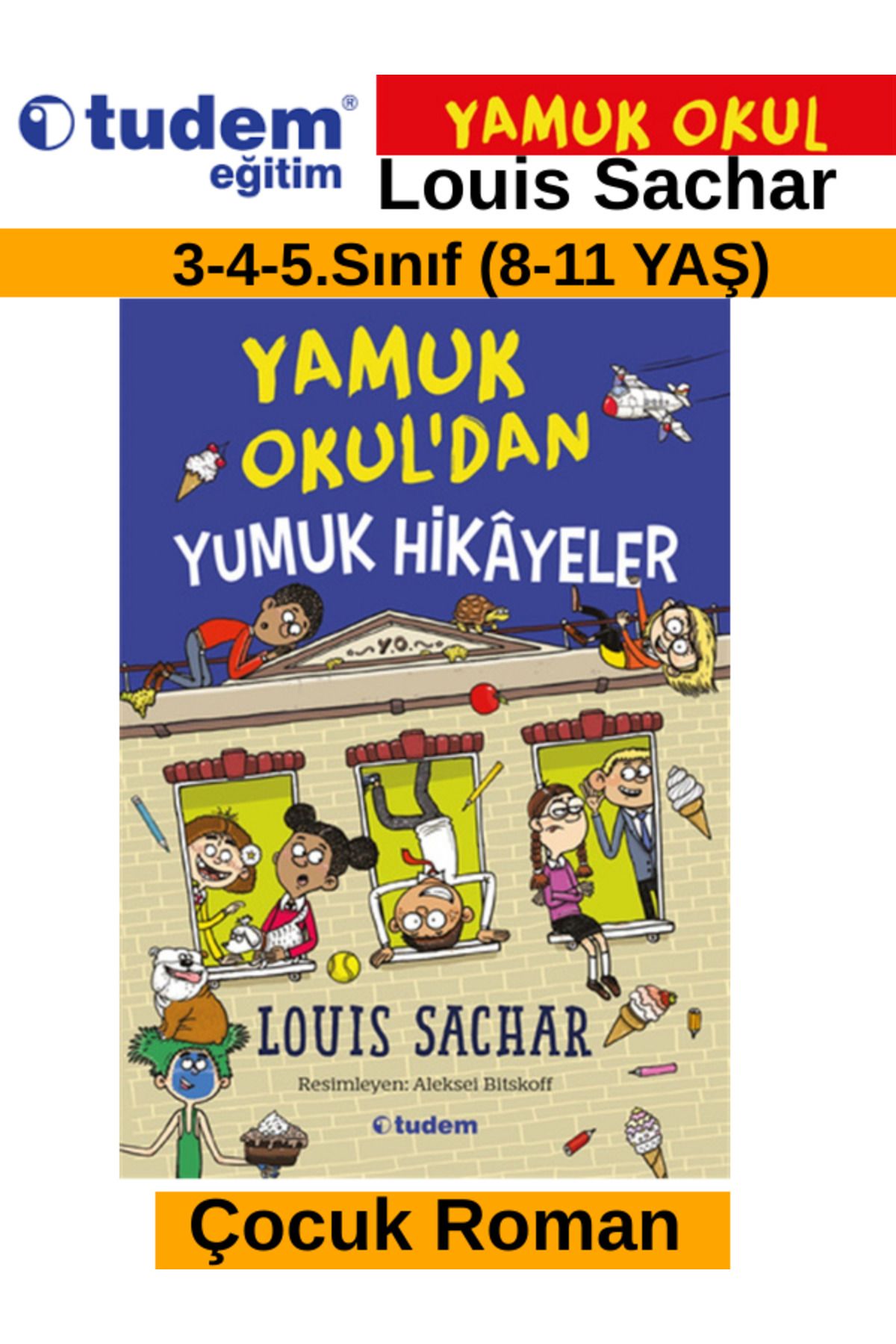 Fenomen Yayıncılık Tudem Eğitim Çocuk Yamuk Okulda Yumuk Hikayeler(8-11 Yaş)(3-4-5.Sınıf)Çocuk Roman