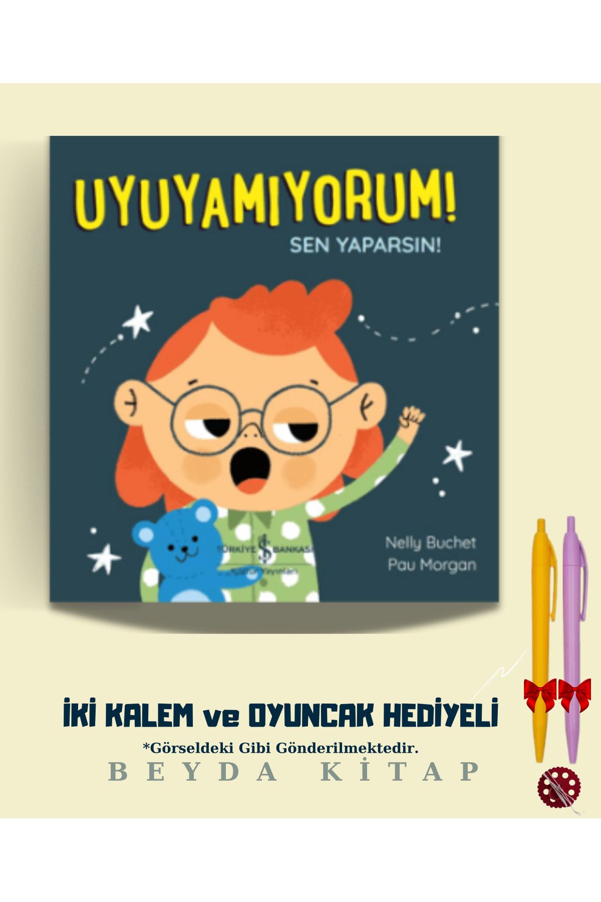 TÜRKİYE İŞ BANKASI KÜLTÜR YAYINLARI Uyuyamıyorum! Sen Yaparsın! - İki Kalem ve Oyuncak Hediyeli - ISBNKCKTP