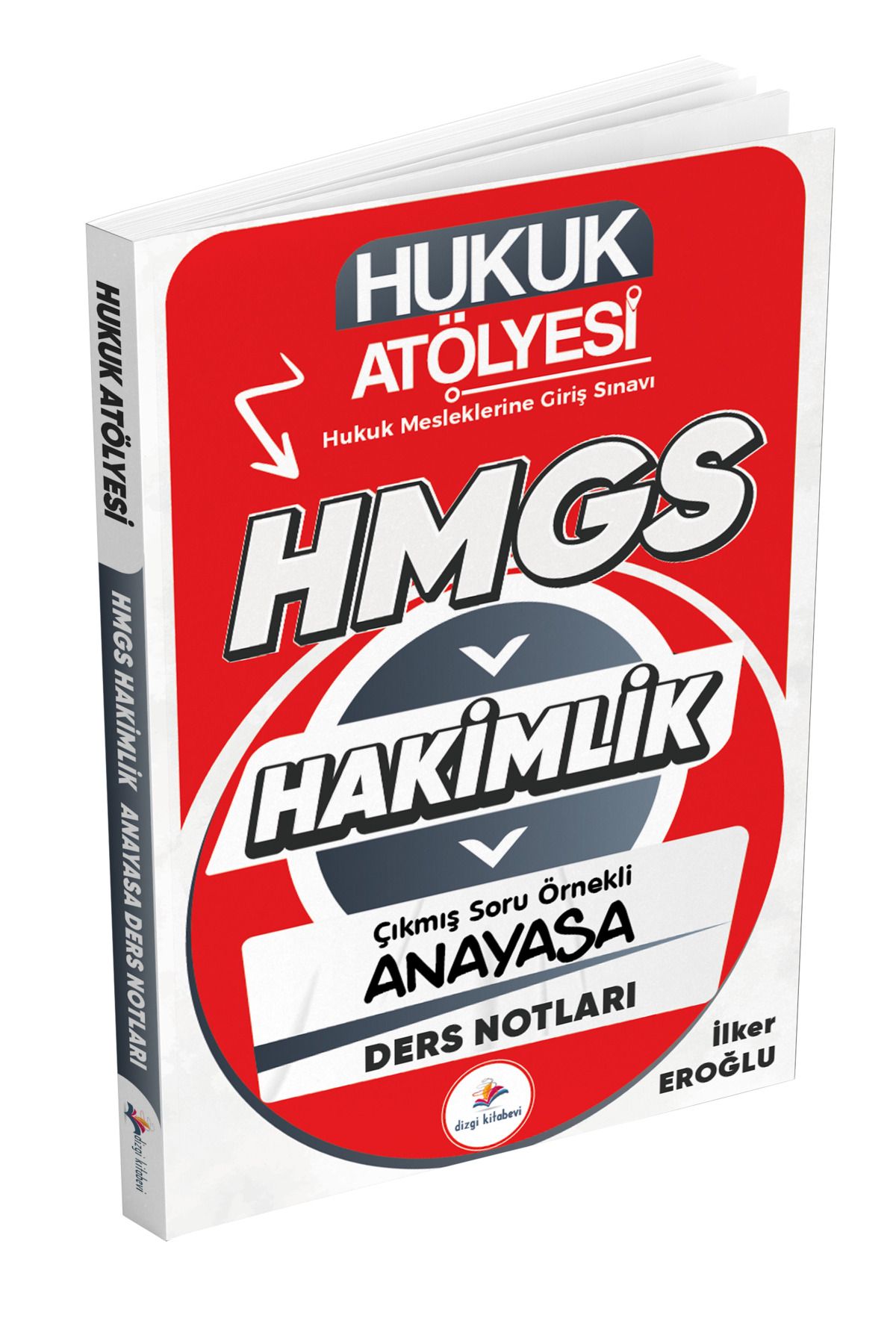 Dizgi Kitap Hukuk Atölyesi Hakimlik HMGS Çıkmış Soru Örnekli Anayasa Hukuku Ders Notları İlker Eroğlu