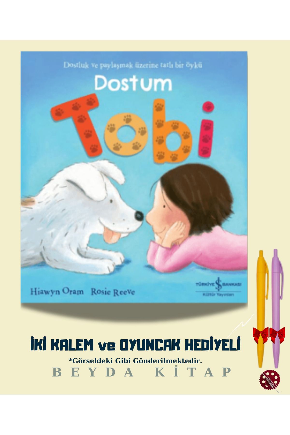 TÜRKİYE İŞ BANKASI KÜLTÜR YAYINLARI Dostum Tobi - İki Kalem ve Oyuncak Hediyeli - ISBNKCKTP
