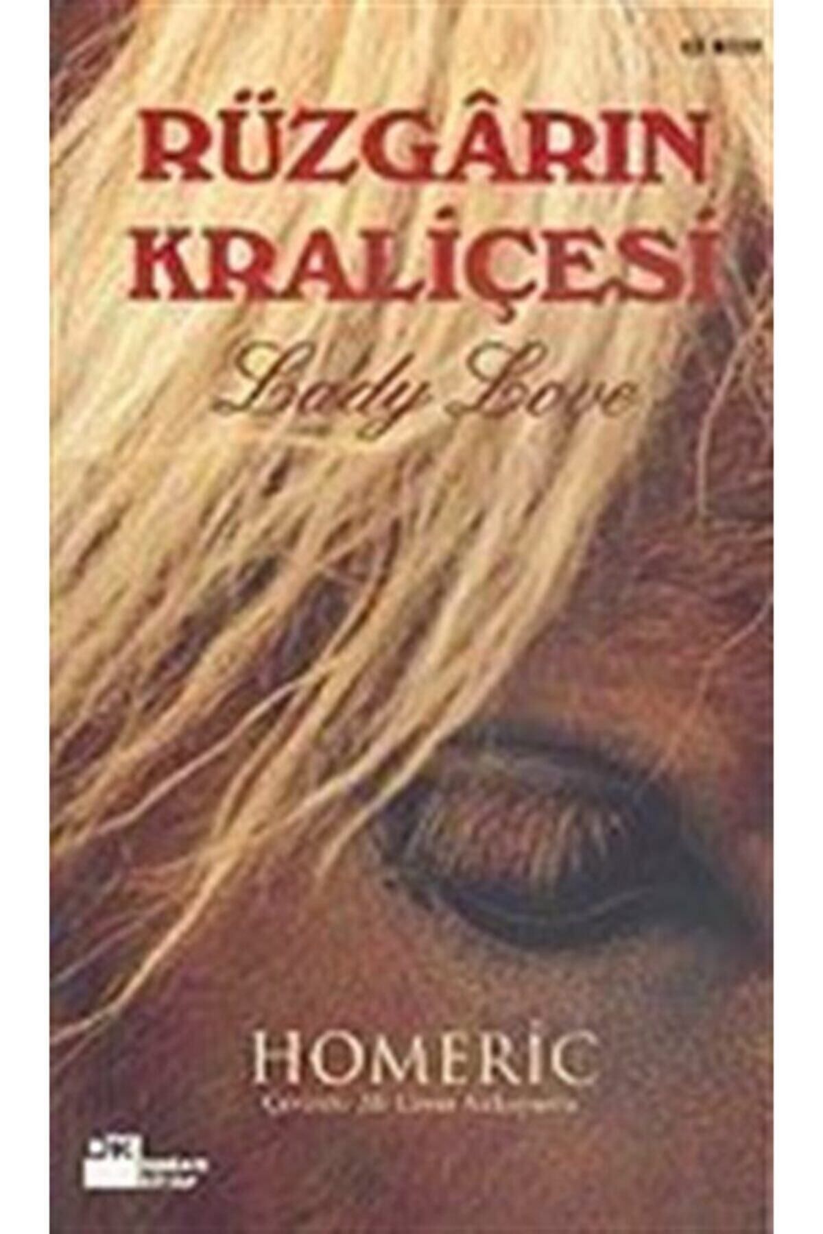 Literatürk Academia Rüzgarın Kraliçesi Lady Love - Homeric