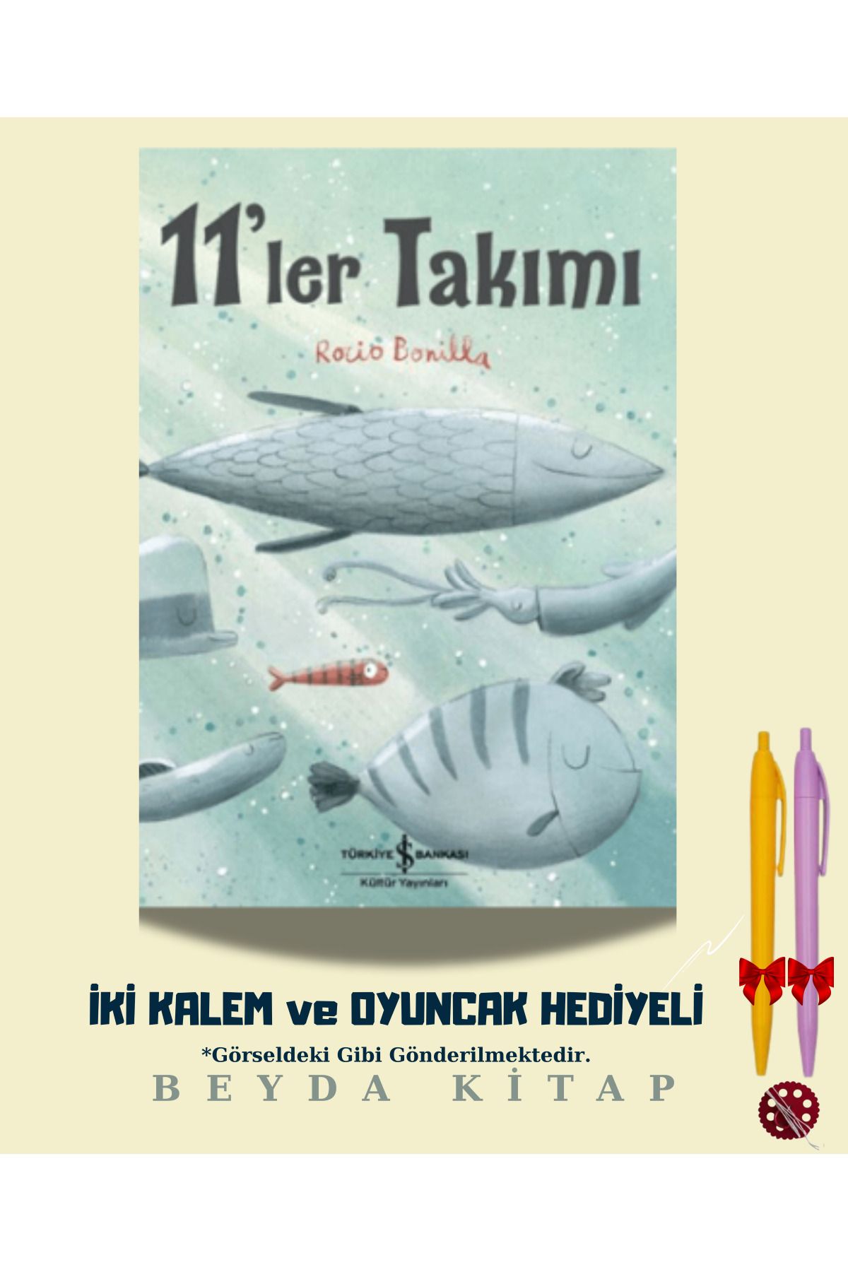 TÜRKİYE İŞ BANKASI KÜLTÜR YAYINLARI 11'ler Takımı - İki Kalem ve Oyuncak Hediyeli - ISBNKCKTP