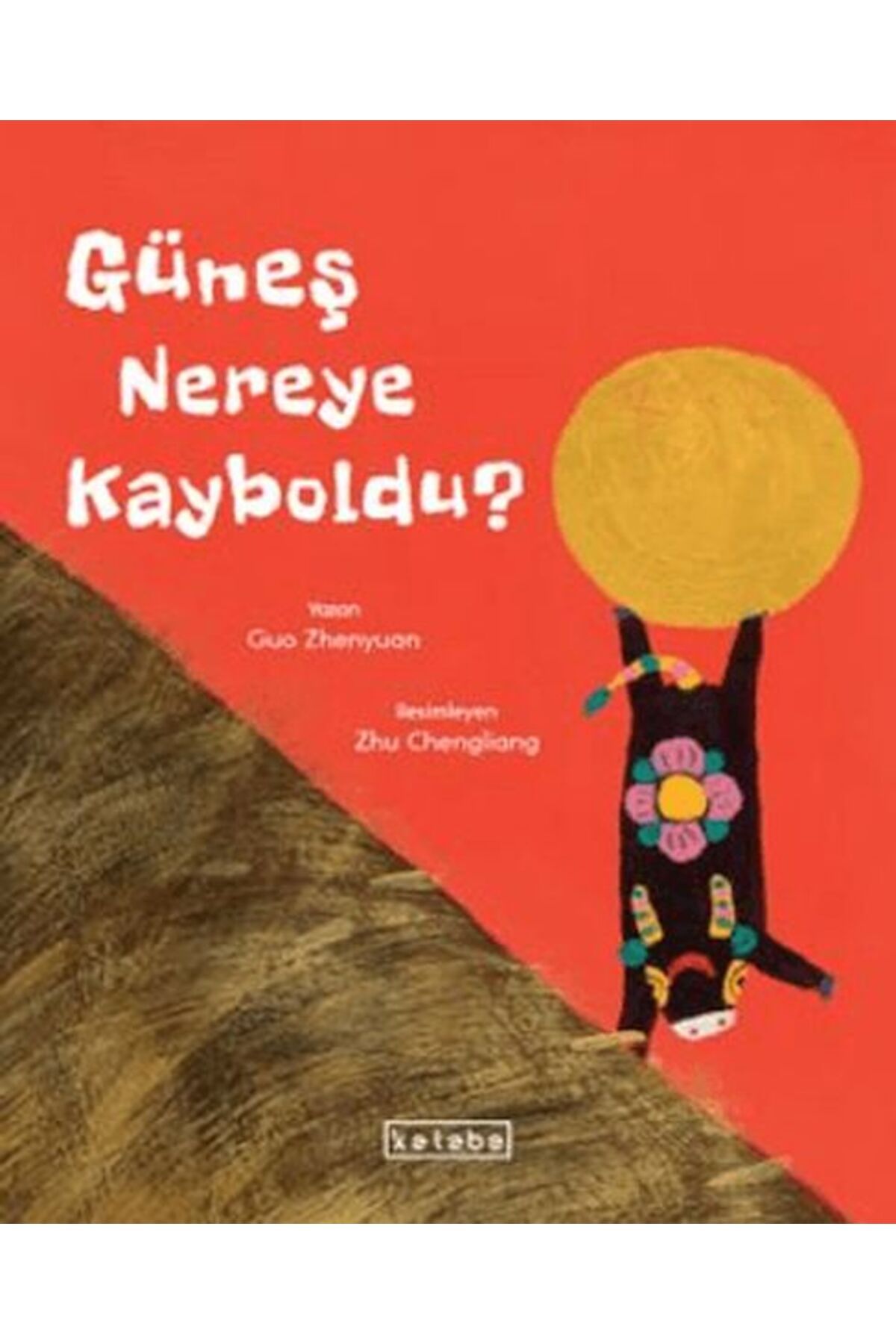 Ketebe Yayınları Güneş Nereye Kayboldu