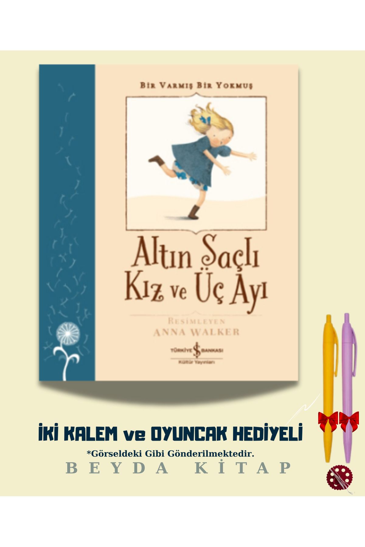 TÜRKİYE İŞ BANKASI KÜLTÜR YAYINLARI Altın Saçlı Kız ve Üç Ayı - Bir Varmış Bir Yokmuş - İki Kalem ve Oyuncak Hediyeli - ISBNKCKTP