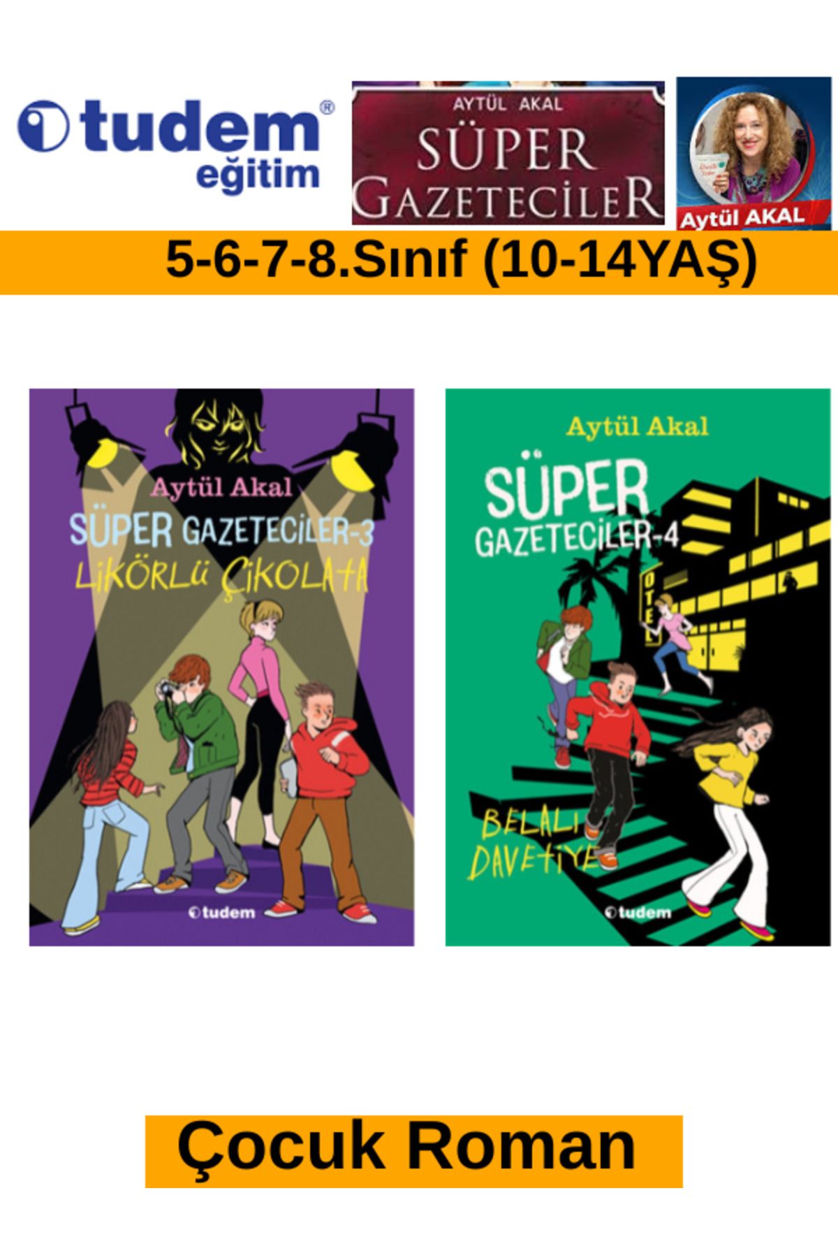 Tudem Yayınları Süper Gazeteciler 3-4 Çocuk Roman Seti(5-6-7-8.Sınıf)(Aytül Akal)(10-14 Yaş)+Android Kalem