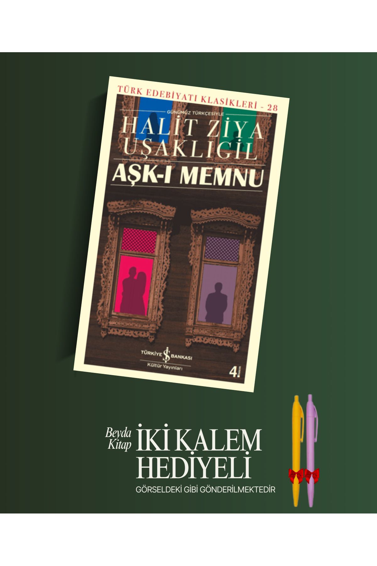 TÜRKİYE İŞ BANKASI KÜLTÜR YAYINLARI Aşk-ı Memnu - Halit Ziya Uşaklıgil - Kalem Hediyeli - İSTDKLS