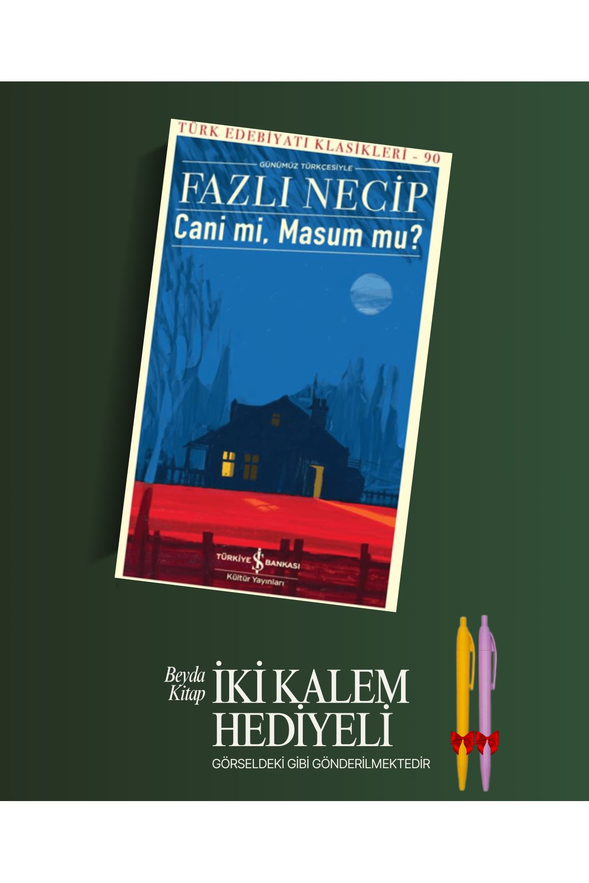 TÜRKİYE İŞ BANKASI KÜLTÜR YAYINLARI Cani mi, Masum mu? - Fazlı Necip - Kalem Hediyeli - İSTDKLS