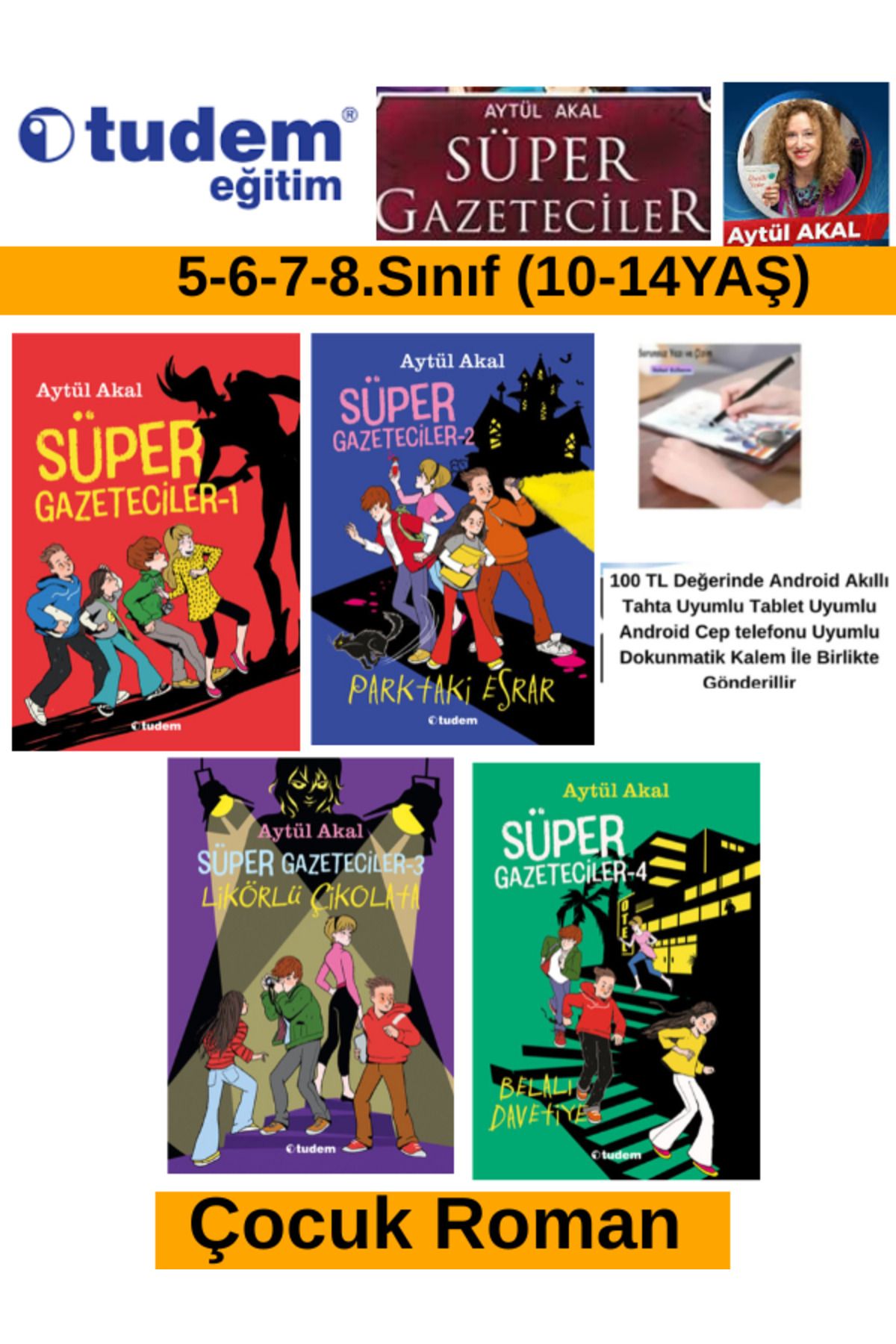 Tudem Yayınları Süper Gazeteciler 1-2-3-4 Çocuk Roman Seti (5-6-7-8.Sınıf)(Aytül Akal)(10-14 Yaş)+Android Kalem