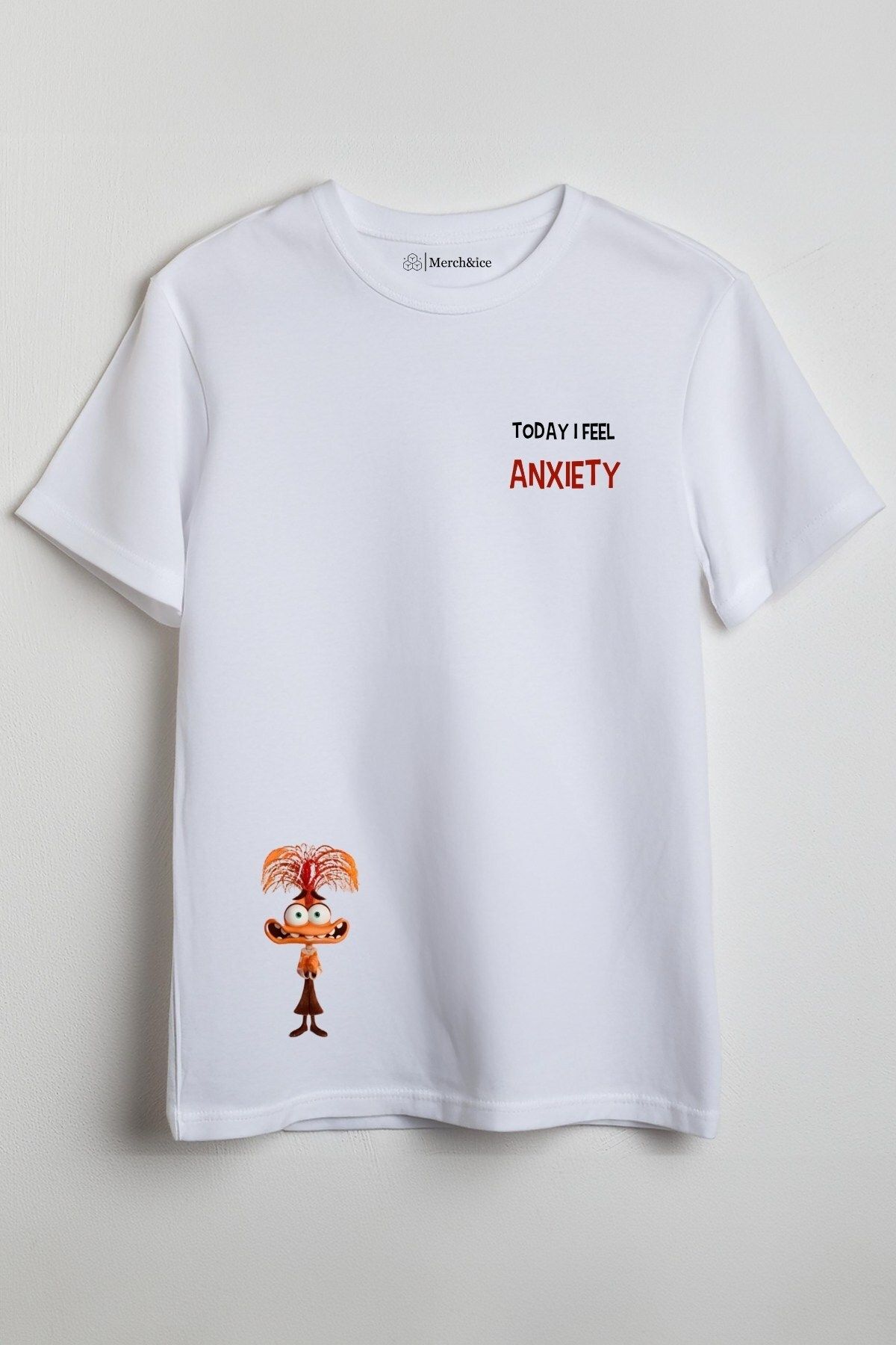 Merch&ice Anxiety Today I Feel Baskılı Unisex T-Shirt