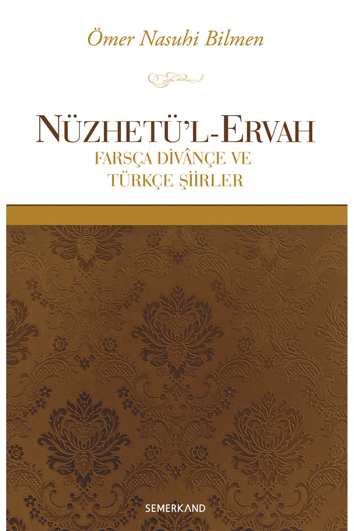 Semerkand Yayınları Nüzhetül Ervah | Ömer Nasuhi Bilmen
