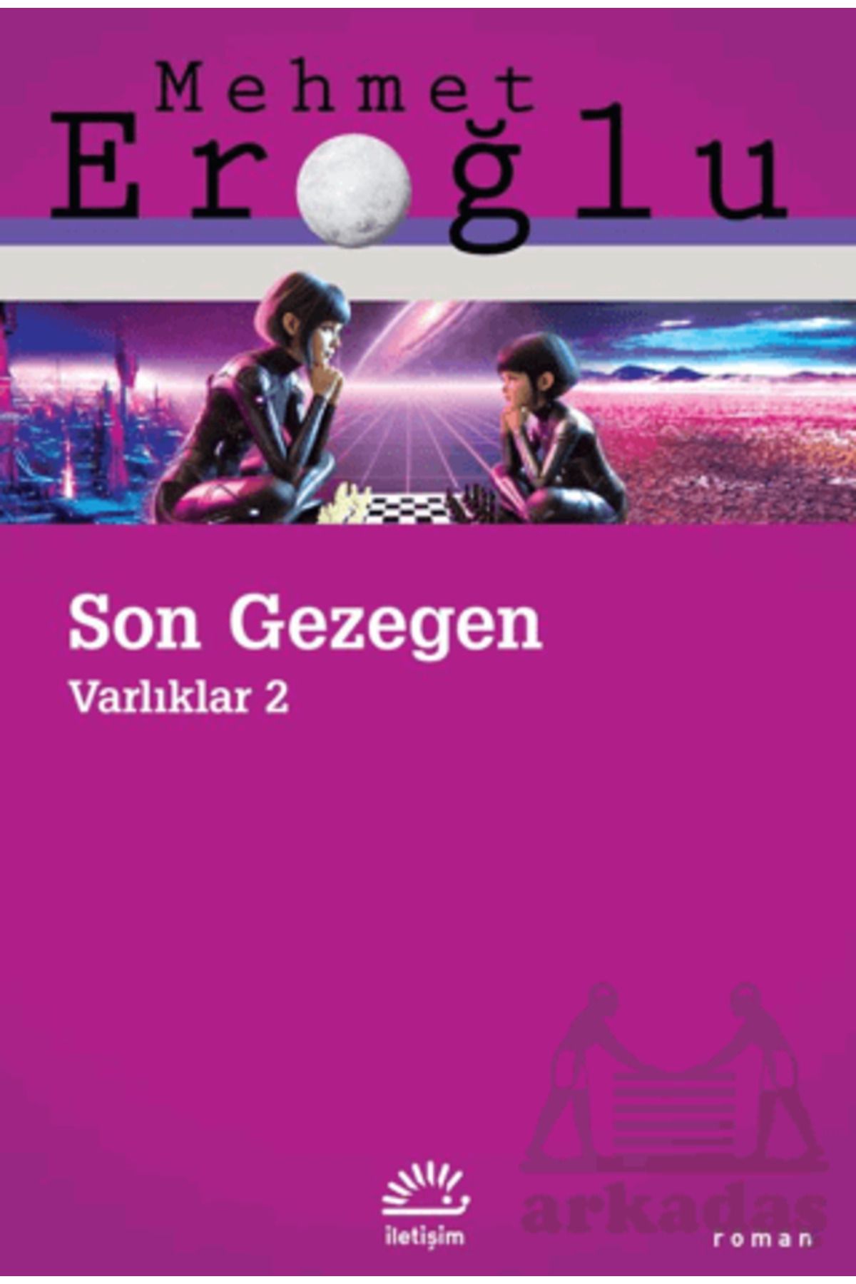 İletişim Yayınları Son Gezegen: Varlıklar-2