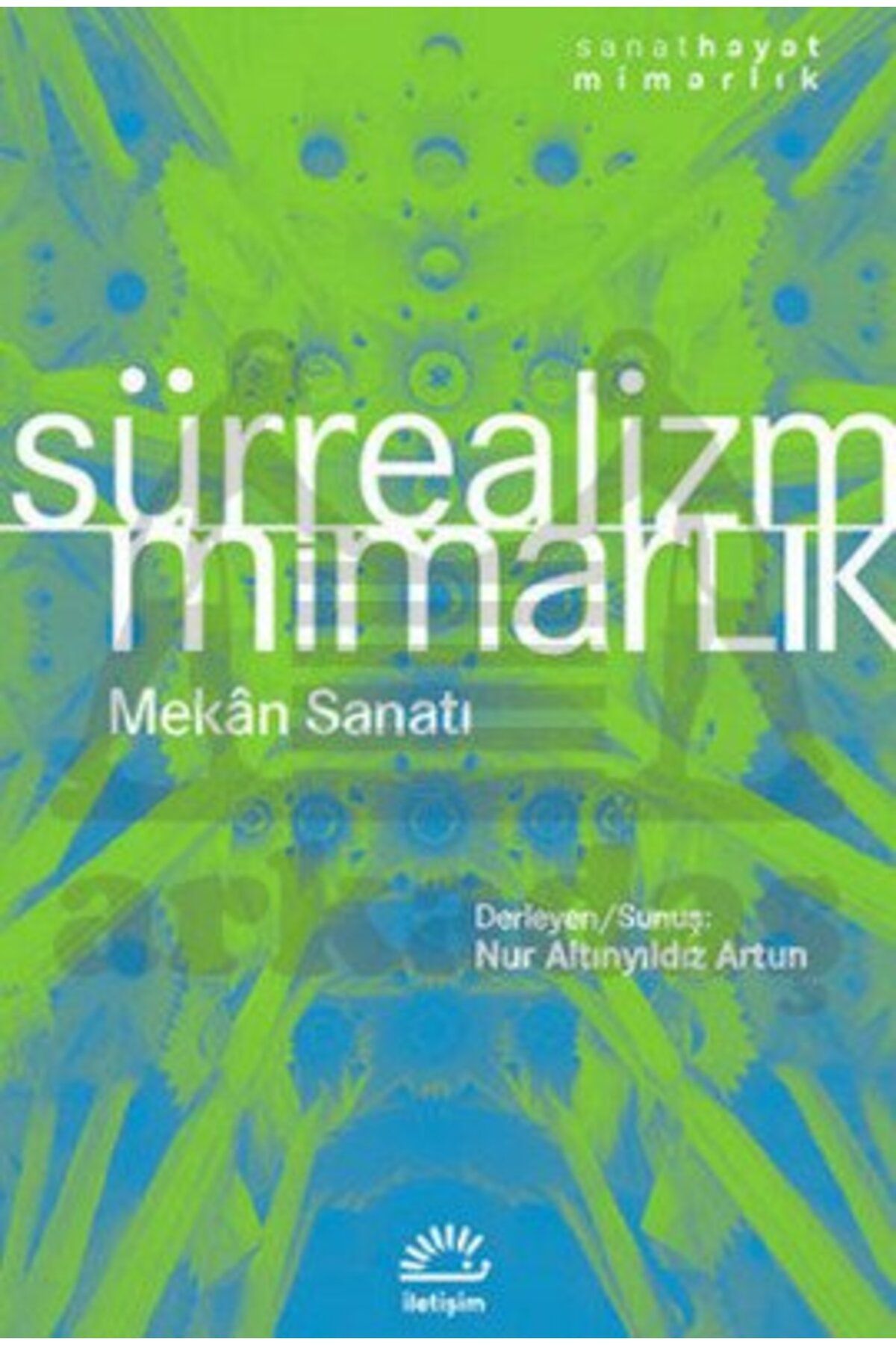 İletişim Yayınları Sürrealizm / Mimarlık; Mekân Sanatı