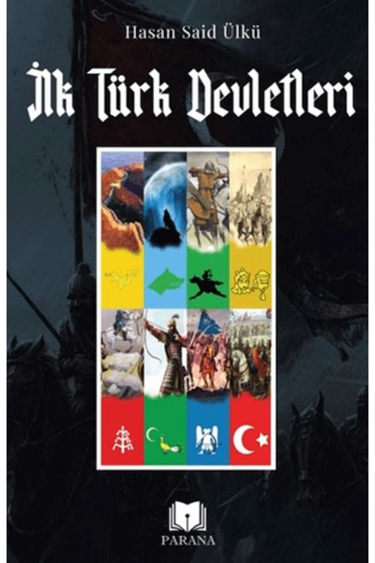 Parana Yayınları İlk Türk Devletleri
