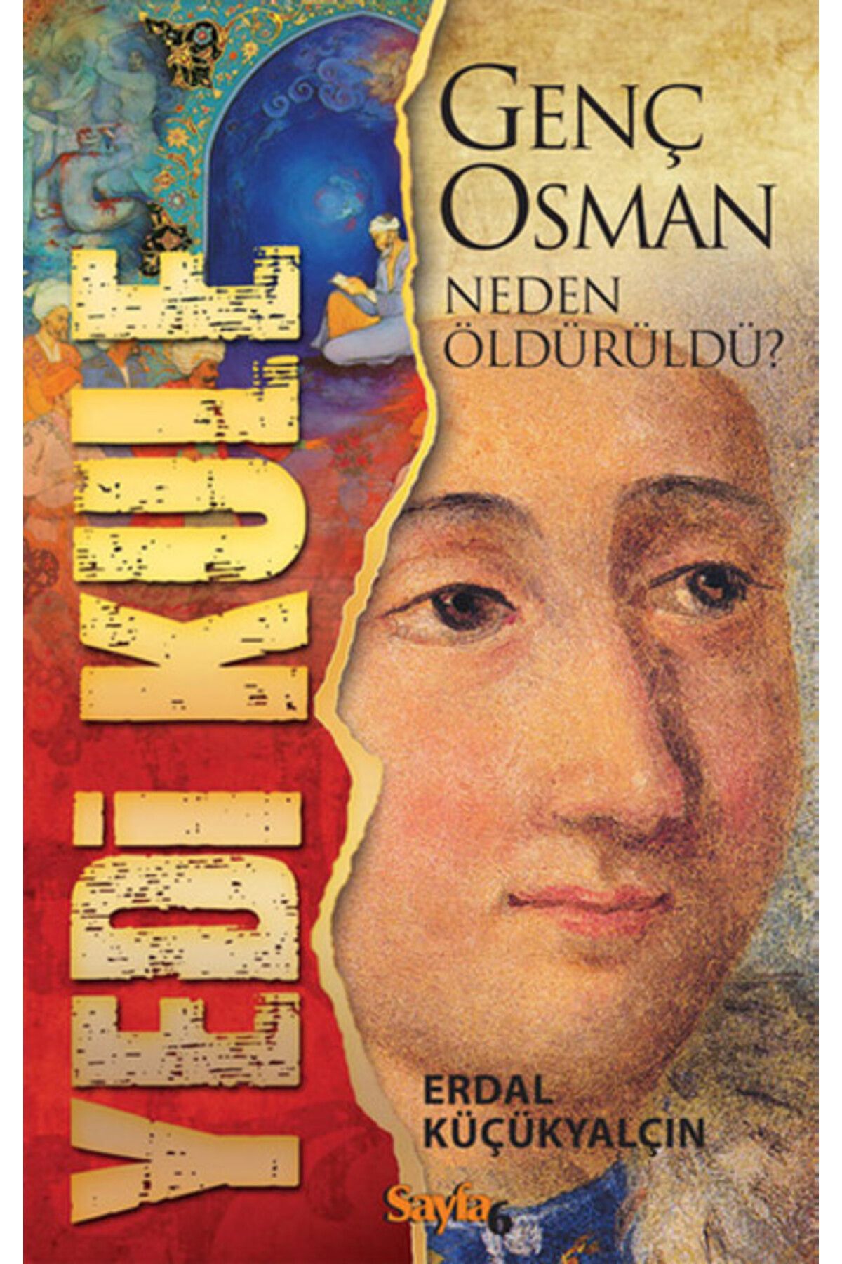 Sayfa6 Yayınları Yedi Kule: Genç Osman Neden Öldürüldü?