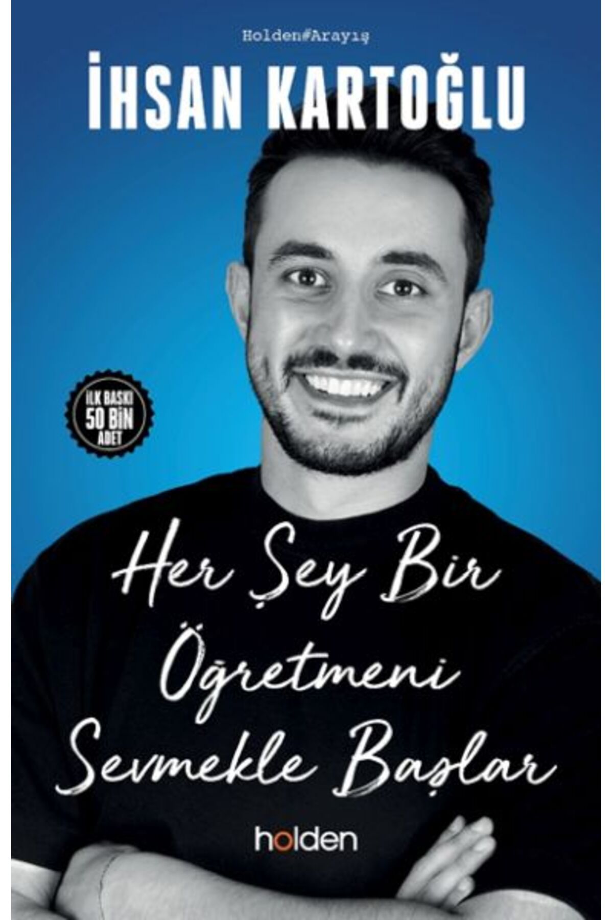 Holden Kitap Her Şey Bir Öğretmeni Sevmekle Başlar