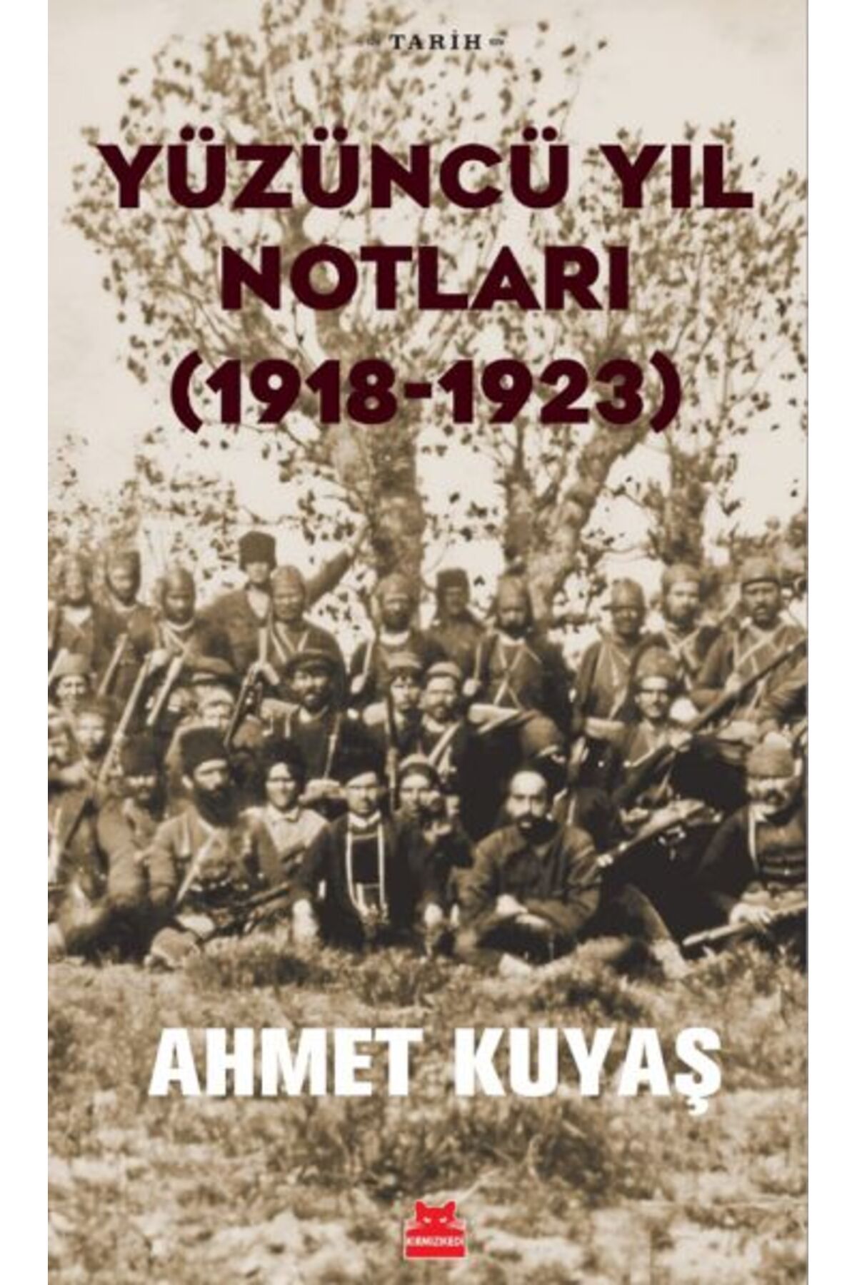 Kırmızı Kedi Yayınları Yüzüncü Yıl Notları (1918-1923)