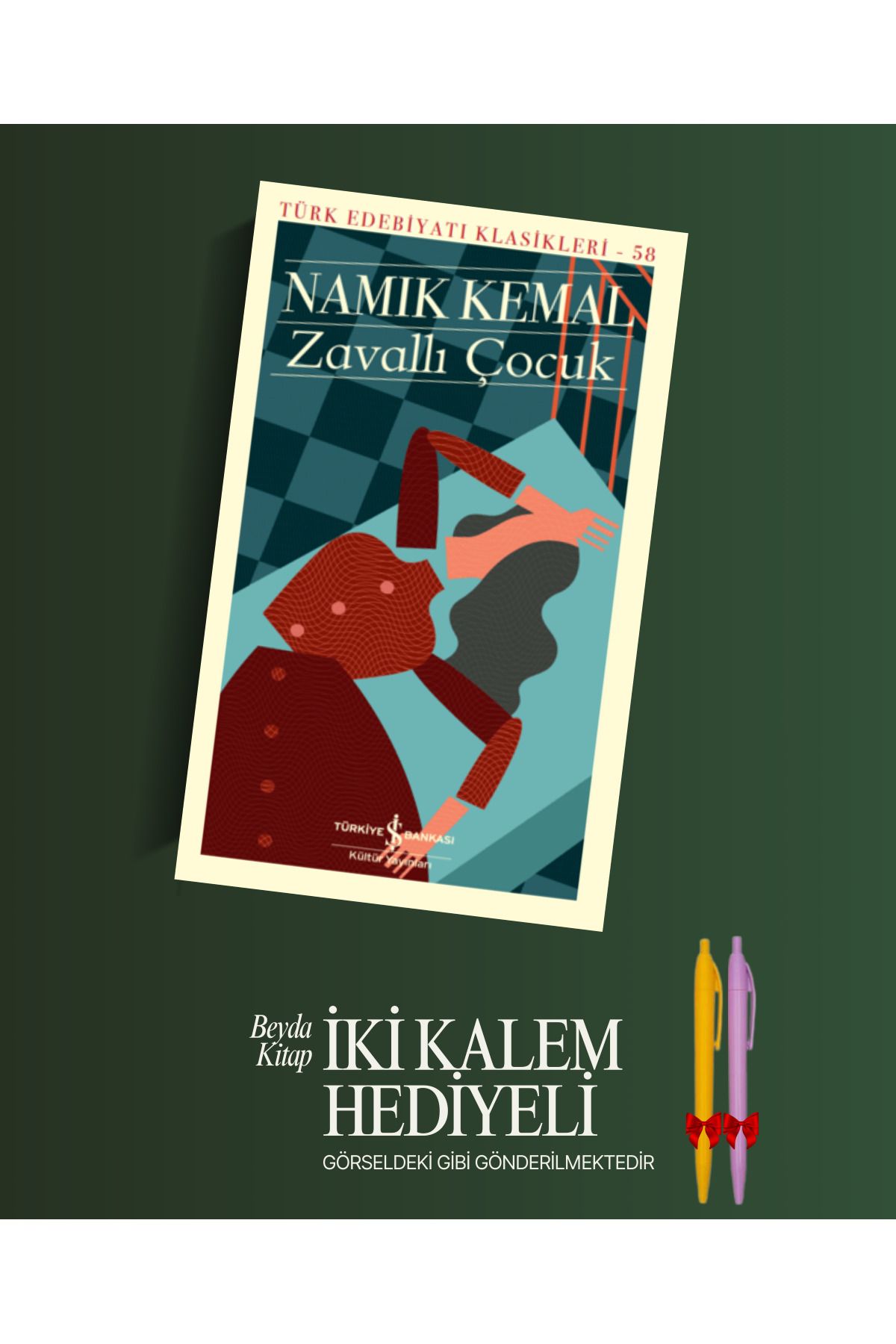 TÜRKİYE İŞ BANKASI KÜLTÜR YAYINLARI Zavallı Çocuk - Namık Kemal - Kalem Hediyeli - İSTDKLS