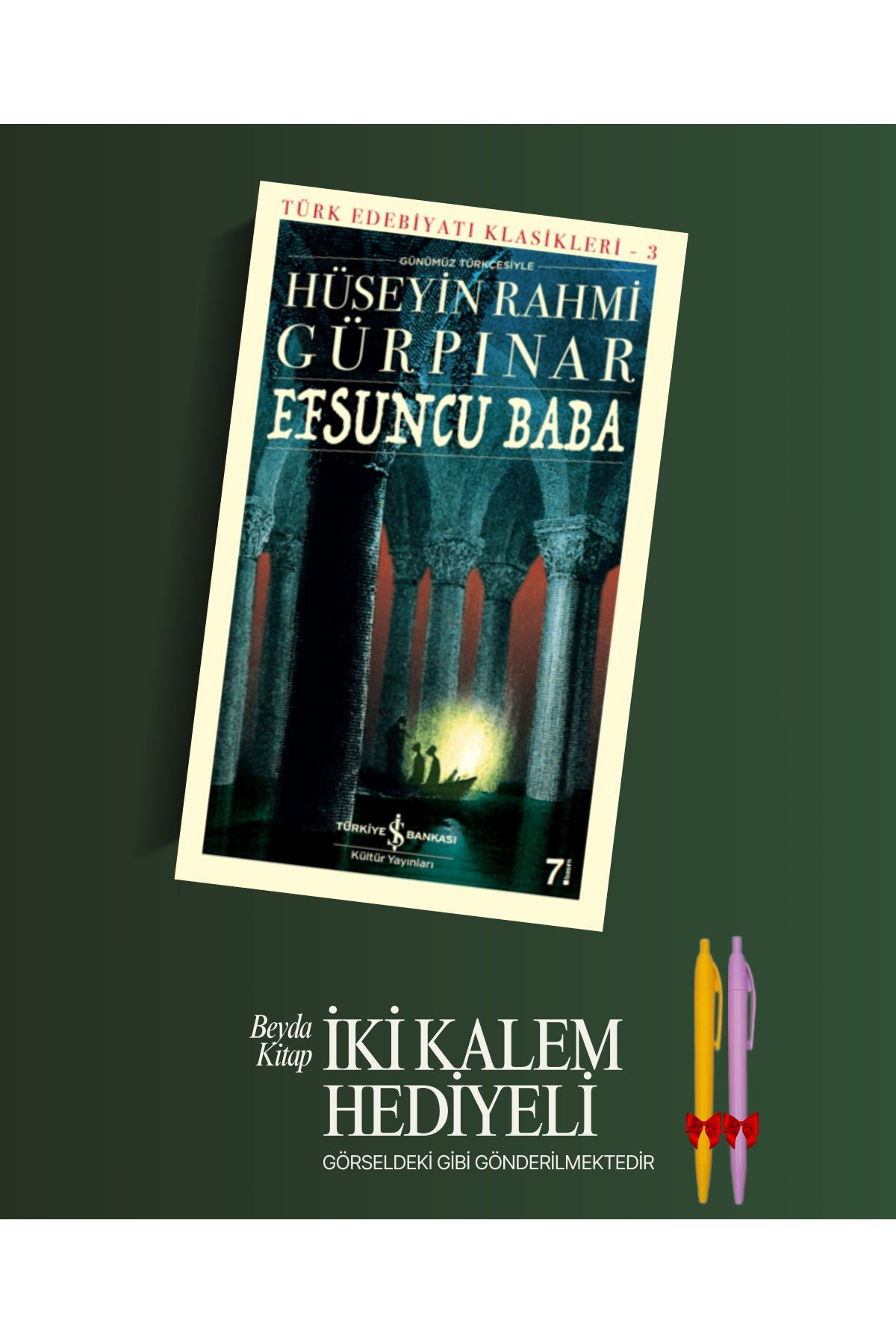 TÜRKİYE İŞ BANKASI KÜLTÜR YAYINLARI Efsuncu Baba - Hüseyin Rahmi Gürpınar - Kalem Hediyeli - İSTDKLS