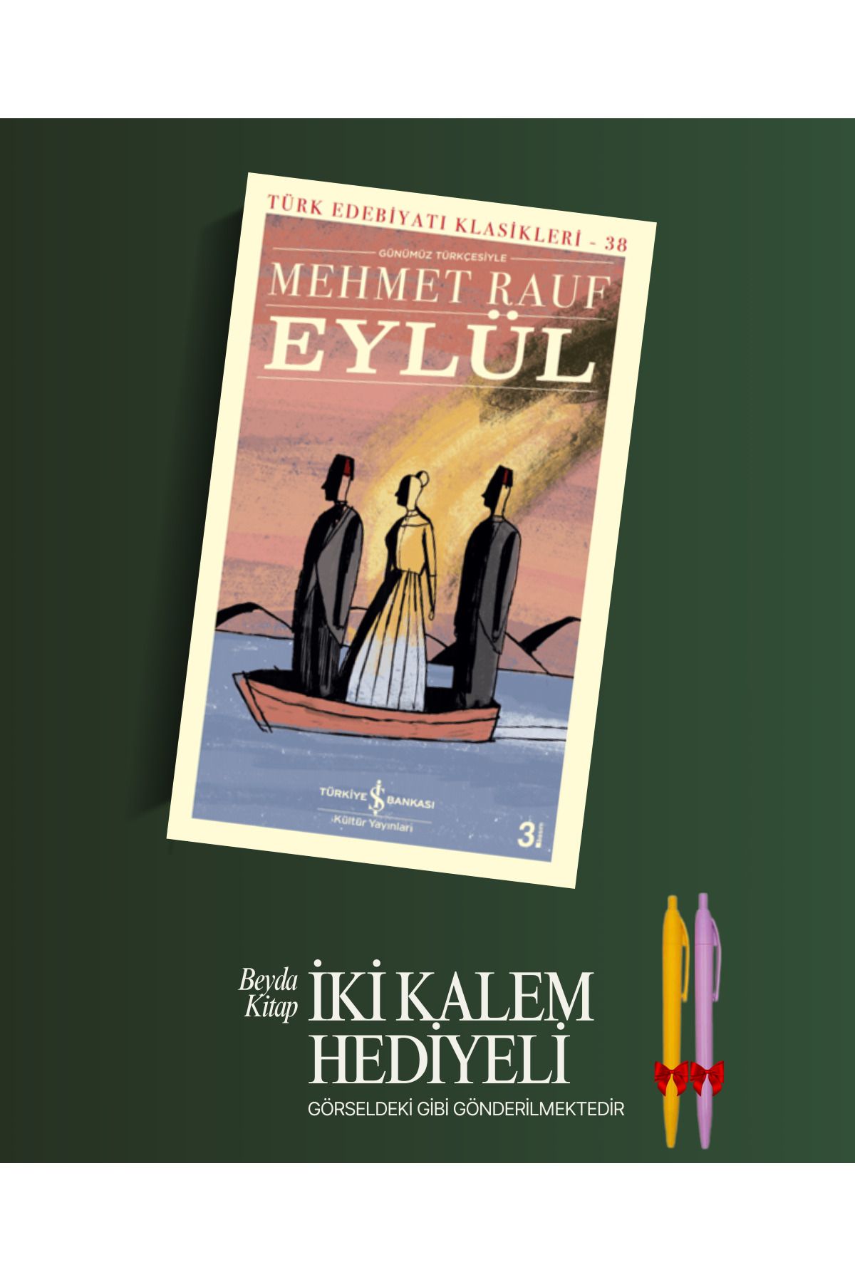 TÜRKİYE İŞ BANKASI KÜLTÜR YAYINLARI Eylül - Mehmet Rauf - Kalem Hediyeli - İSTDKLS
