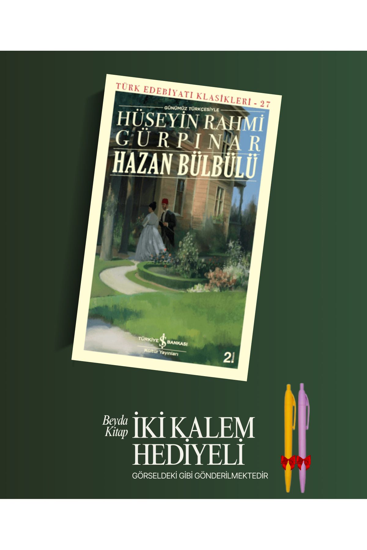 TÜRKİYE İŞ BANKASI KÜLTÜR YAYINLARI Hazan Bülbülü - Hüseyin Rahmi Gürpınar - Kalem Hediyeli - İSTDKLS