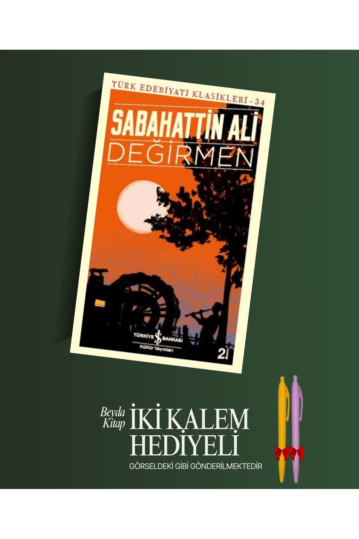 TÜRKİYE İŞ BANKASI KÜLTÜR YAYINLARI Değirmen - Sabahattin Ali - Kalem Hediyeli - İSTDKLS