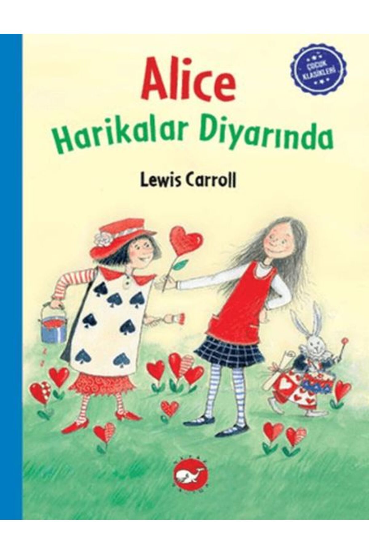 Beyaz Balina Yayınları Çocuk Klasikleri: Alice Harikalar Diyarında