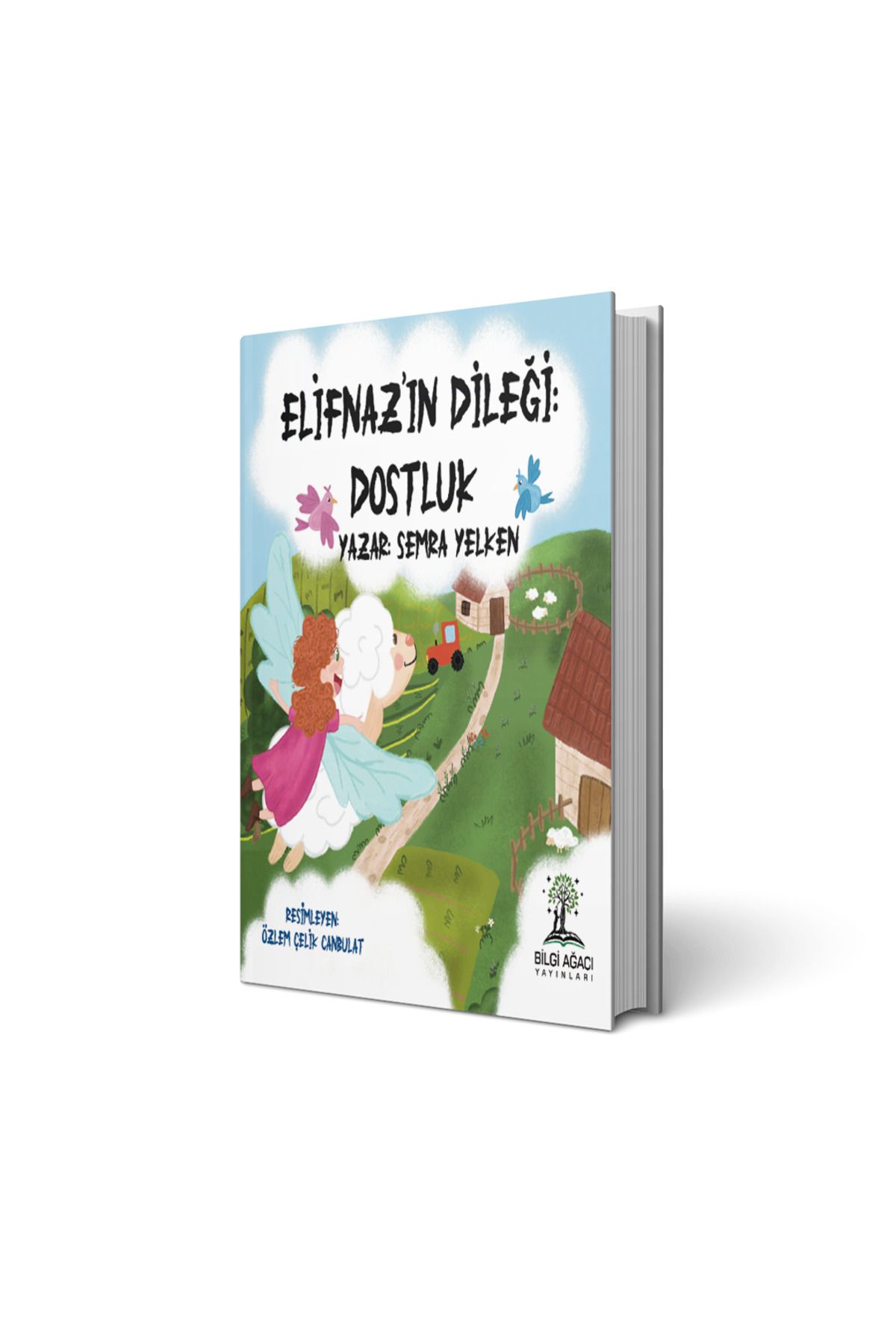 Bilgi Ağacı Yayınları Elifnaz’ın Dileği: Dostluk/Semra Yelken