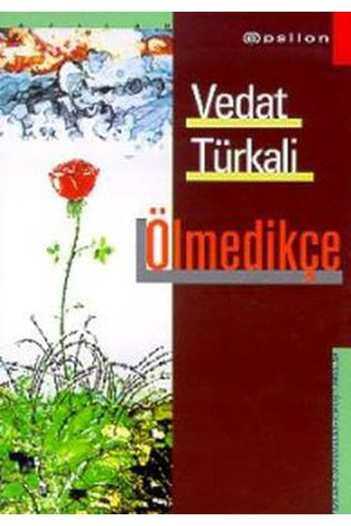 Literatürk Academia Ölmedikçe - Vedat Türkali