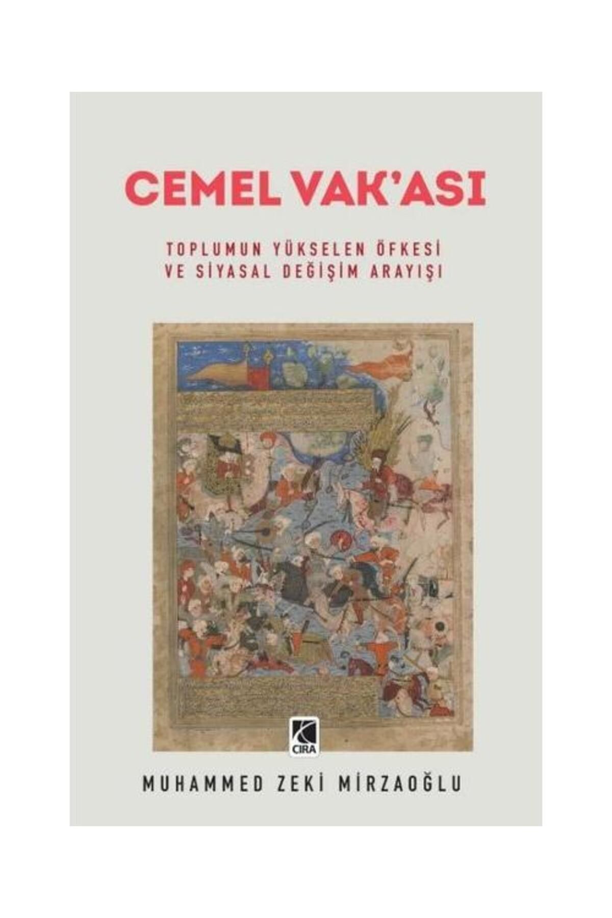 Çıra Yayınları Cemel Vak'ası Toplumun Yükselen Öfkesi ve Siyasal Değişim Arayışı