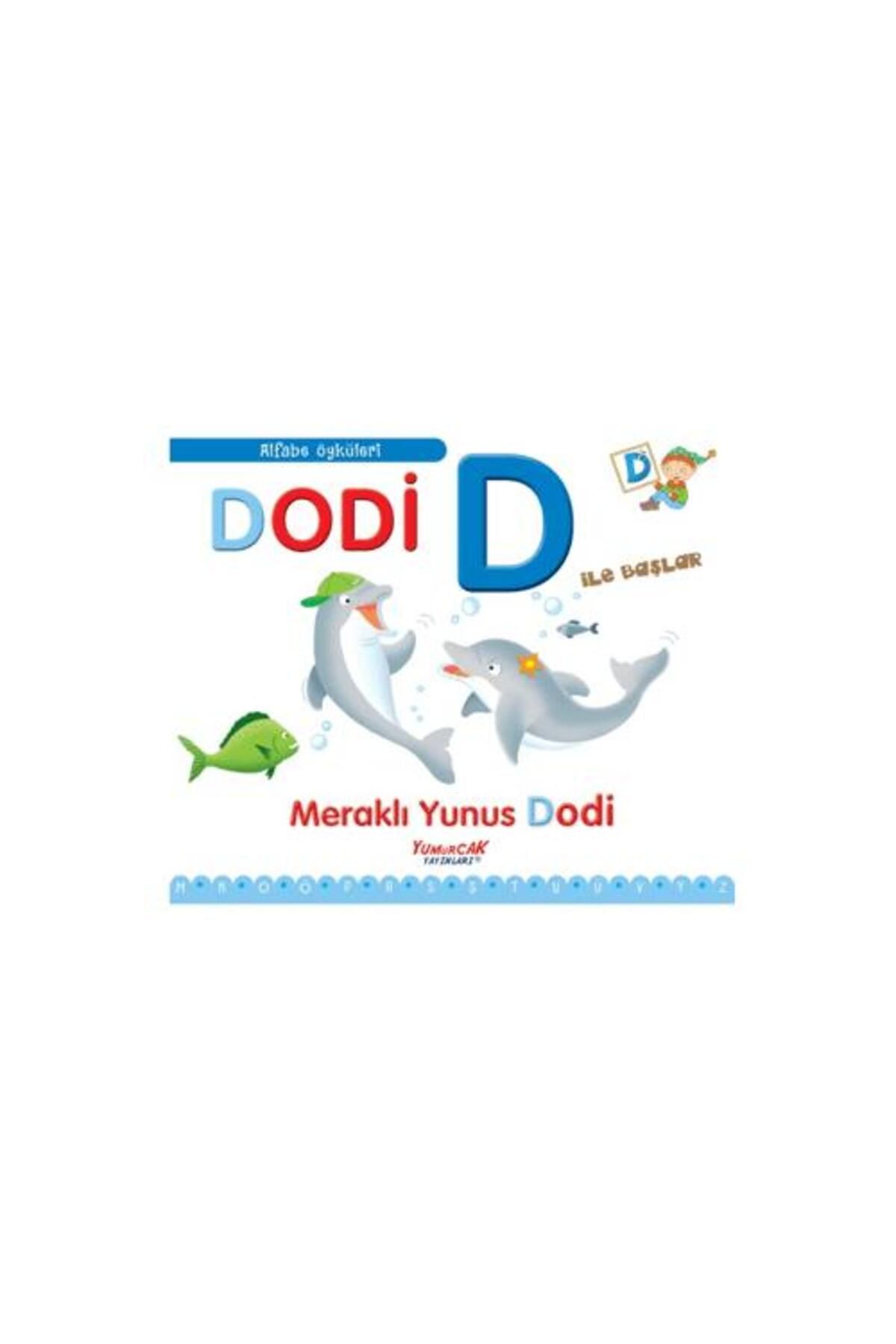 Yumurcak Yayınları Dodi D İle Başlar / Alfabe Öyküleri