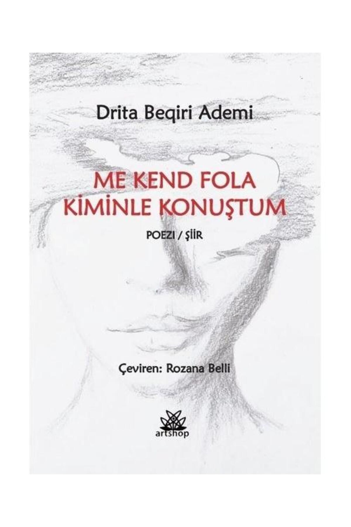 Artshop Yayıncılık Me Kend Fola Kiminle Konuştum