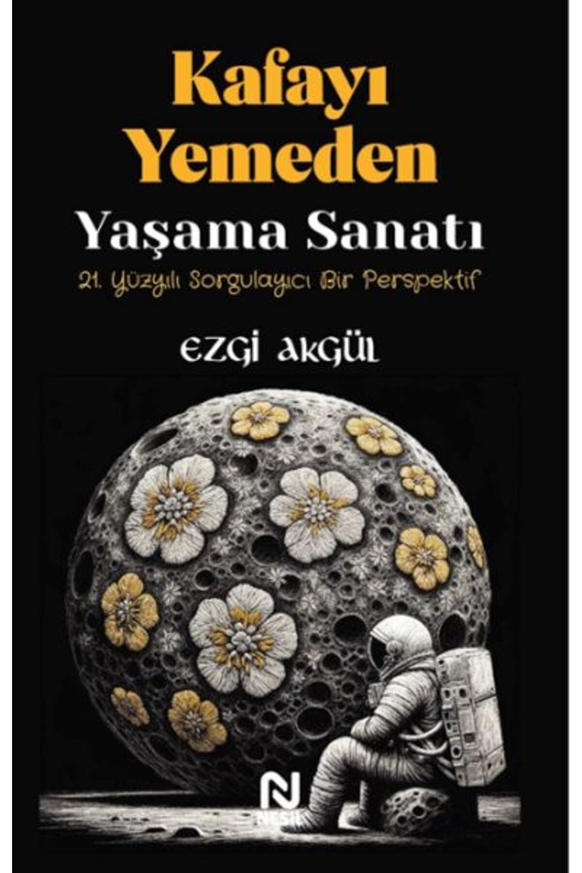 Destek Yayınları Kafayı Yemeden Yaşama Sanatı